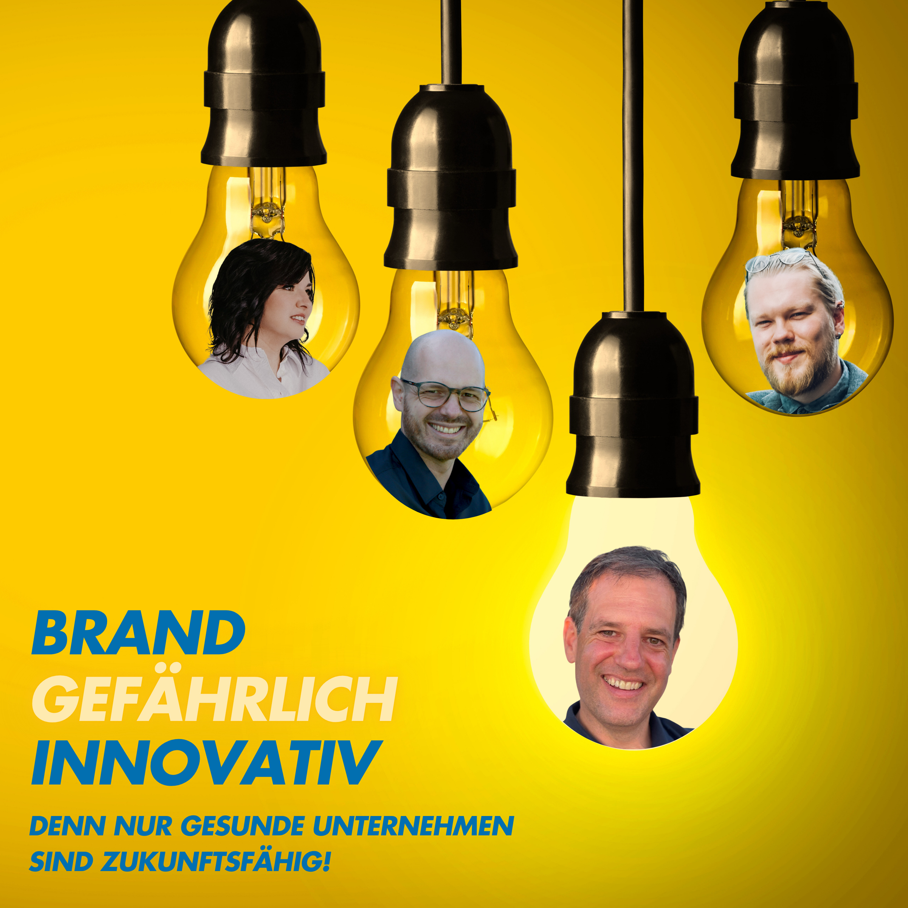 BRANDgefährlich innovativ. Denn nur gesunde Unternehmen sind zukunftsfähig.