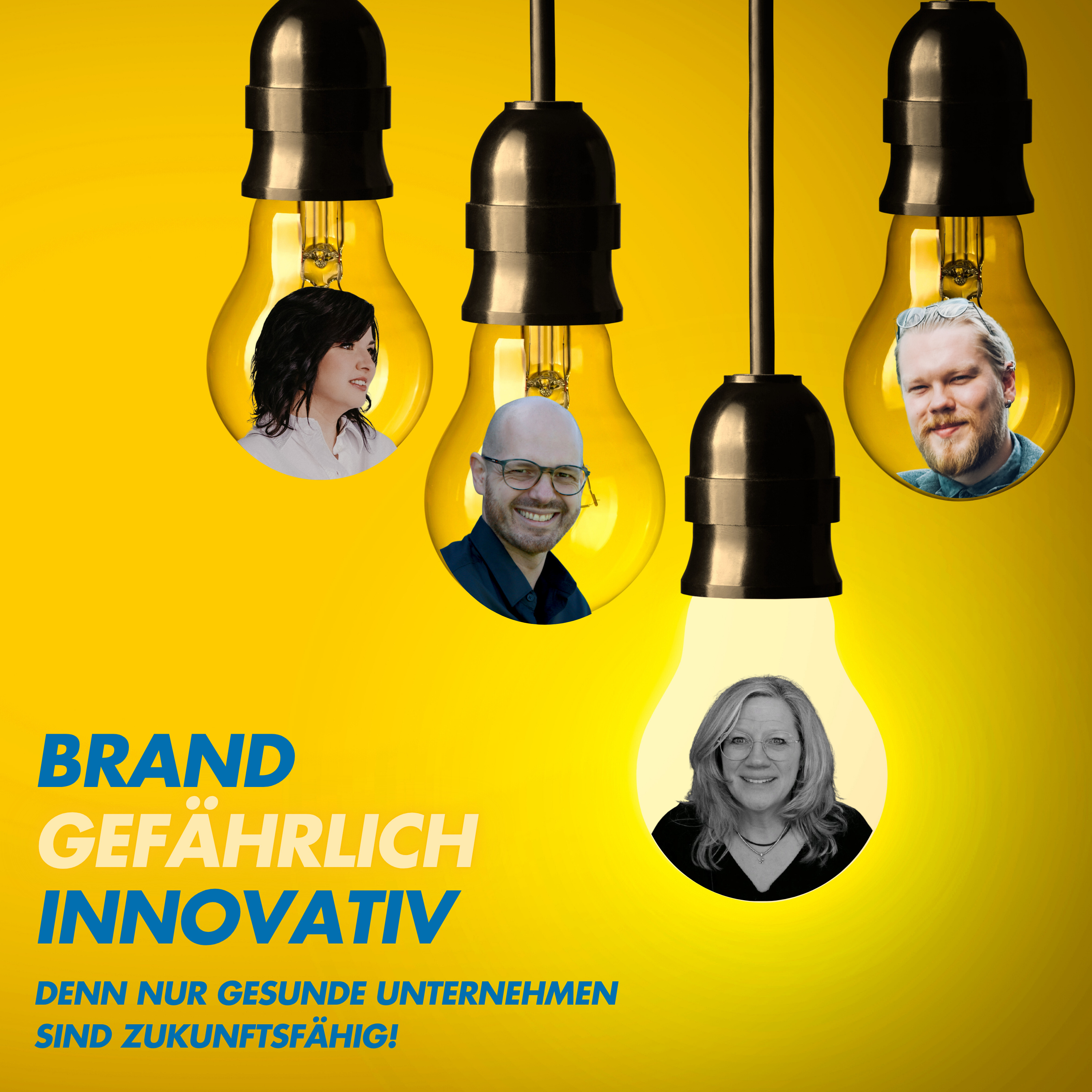 BRANDgefährlich innovativ. Denn nur gesunde Unternehmen sind zukunftsfähig.