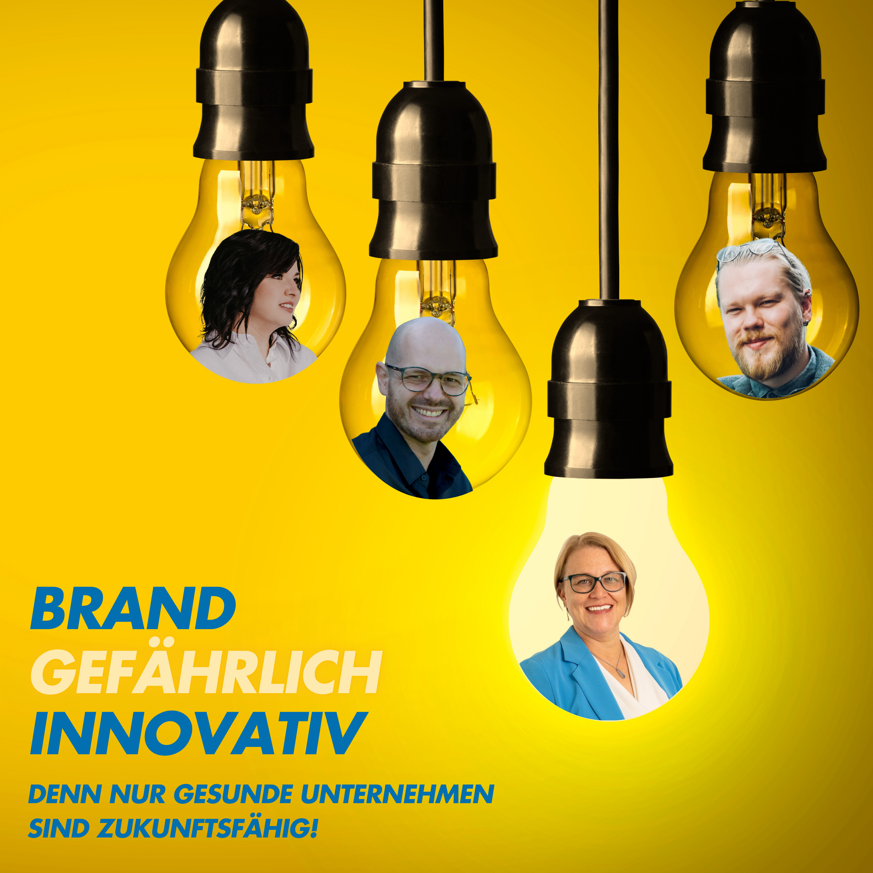 BRANDgefährlich innovativ. Denn nur gesunde Unternehmen sind zukunftsfähig.