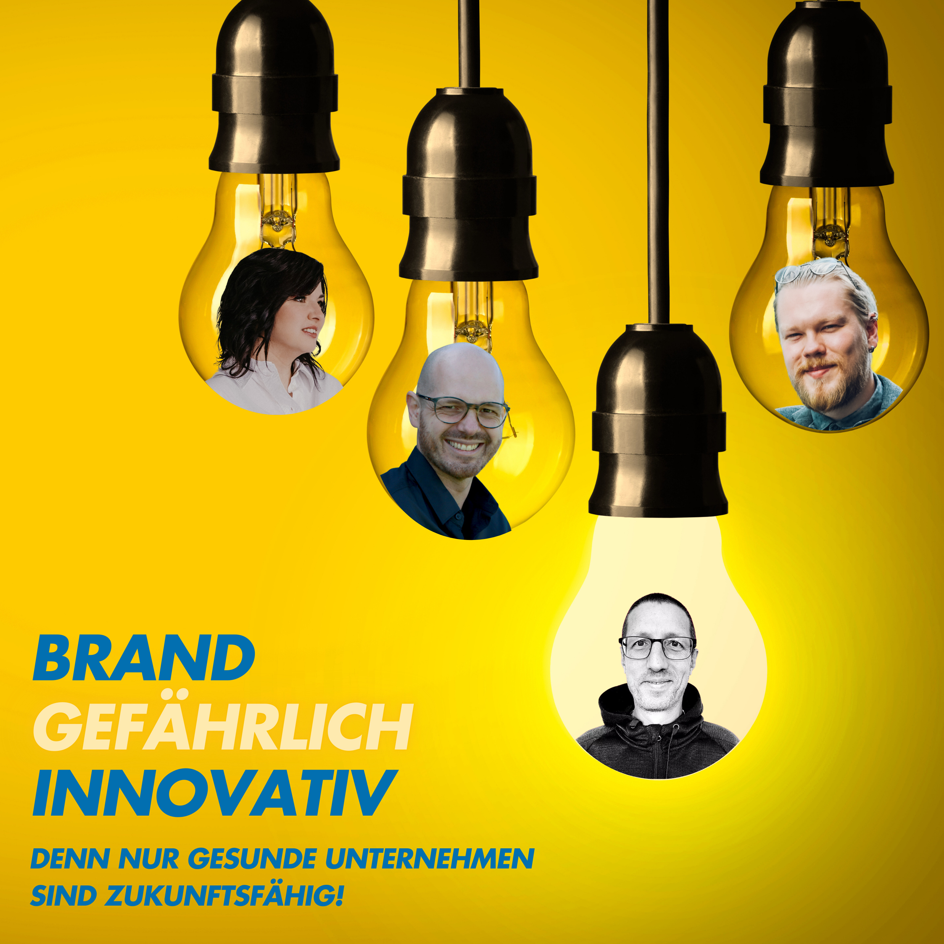 BRANDgefährlich innovativ. Denn nur gesunde Unternehmen sind zukunftsfähig.
