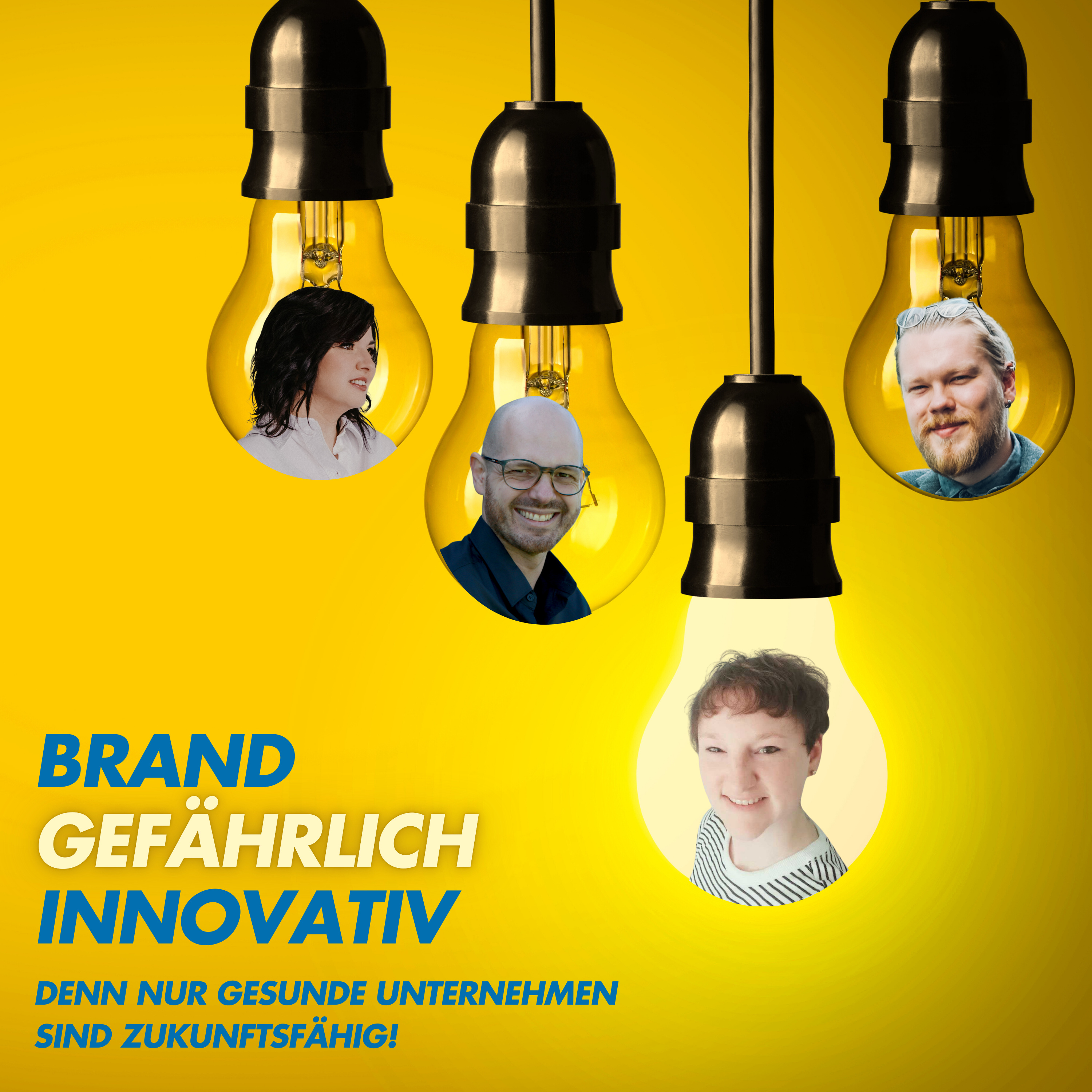 BRANDgefährlich innovativ. Denn nur gesunde Unternehmen sind zukunftsfähig.