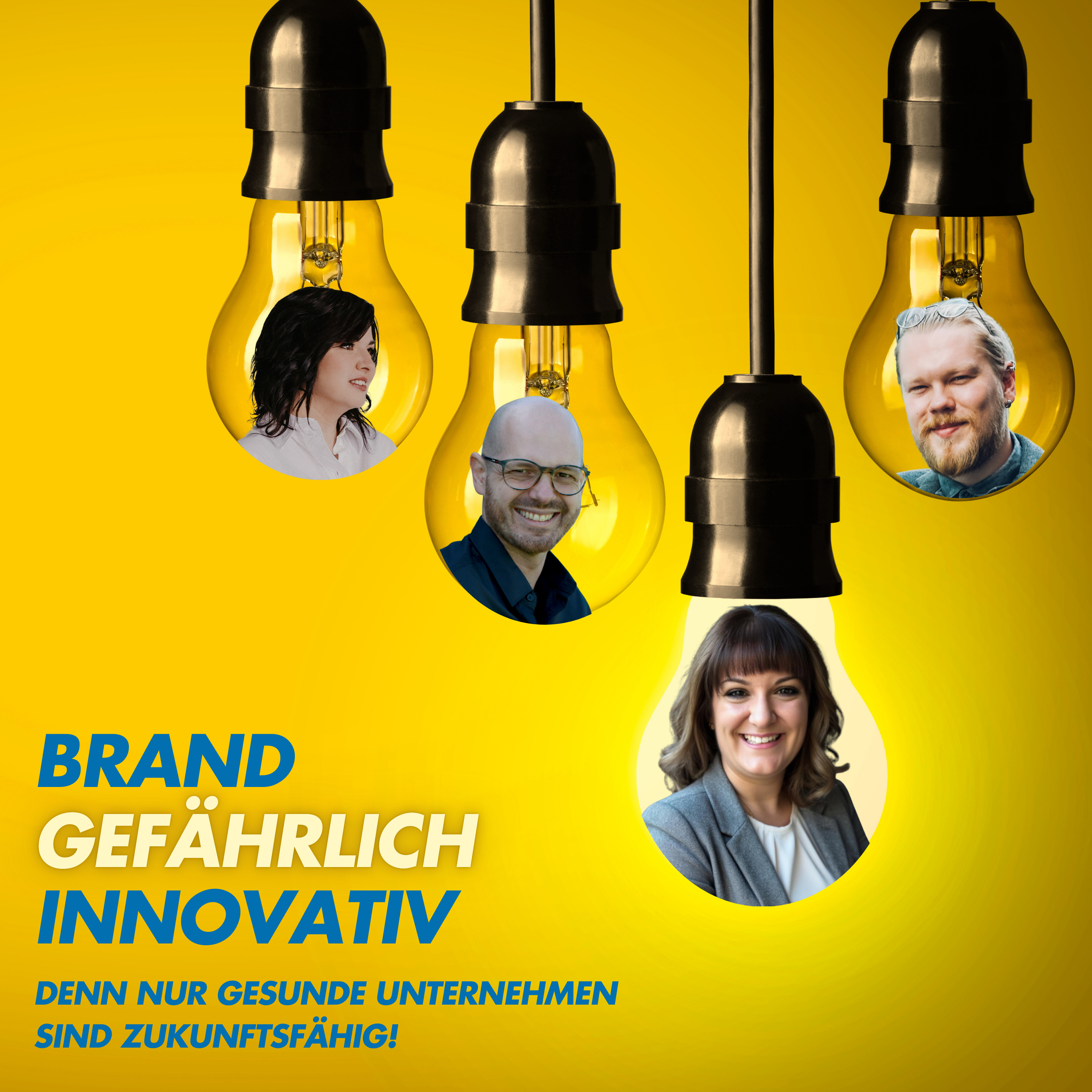 BRANDgefährlich innovativ. Denn nur gesunde Unternehmen sind zukunftsfähig.