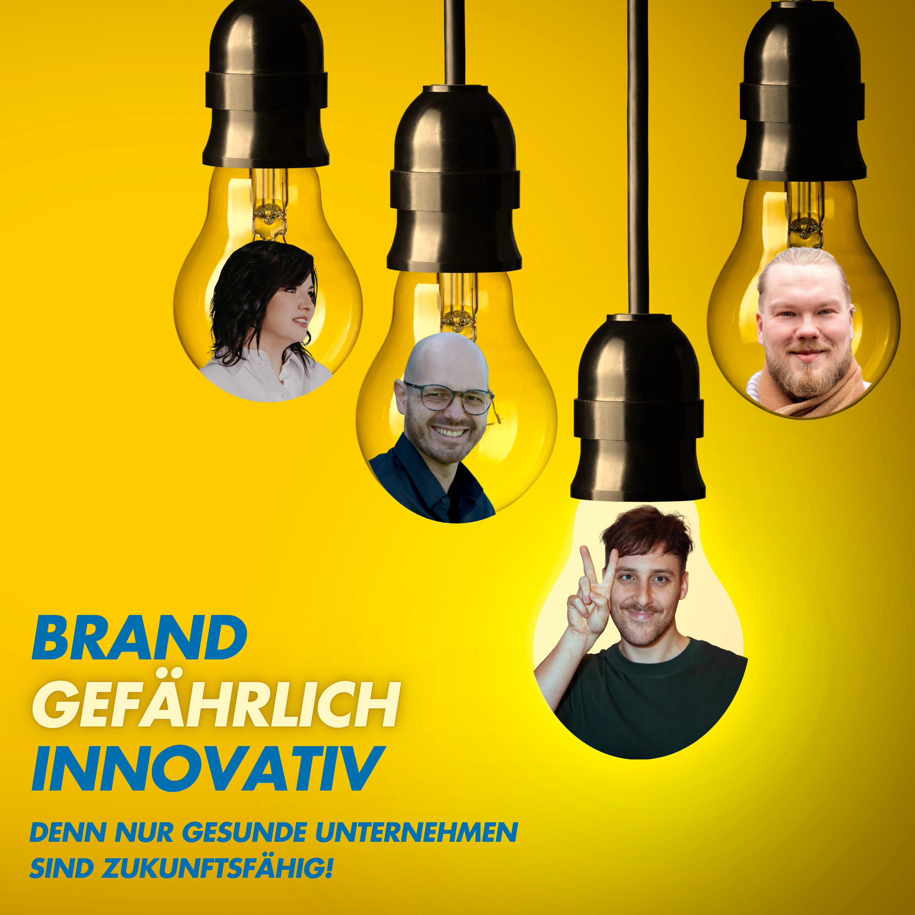 BRANDgefährlich innovativ. Denn nur gesunde Unternehmen sind zukunftsfähig.