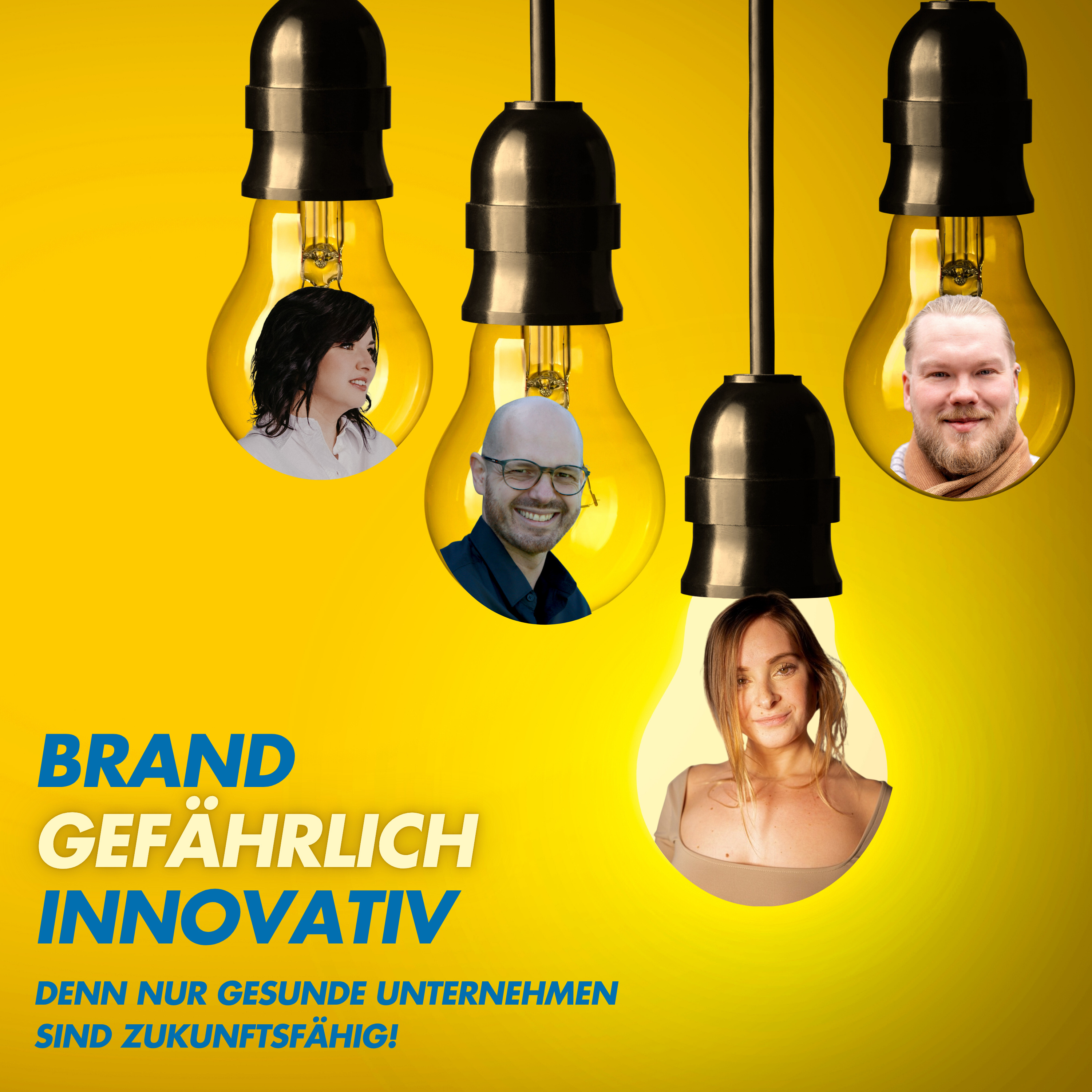 BRANDgefährlich innovativ. Denn nur gesunde Unternehmen sind zukunftsfähig.