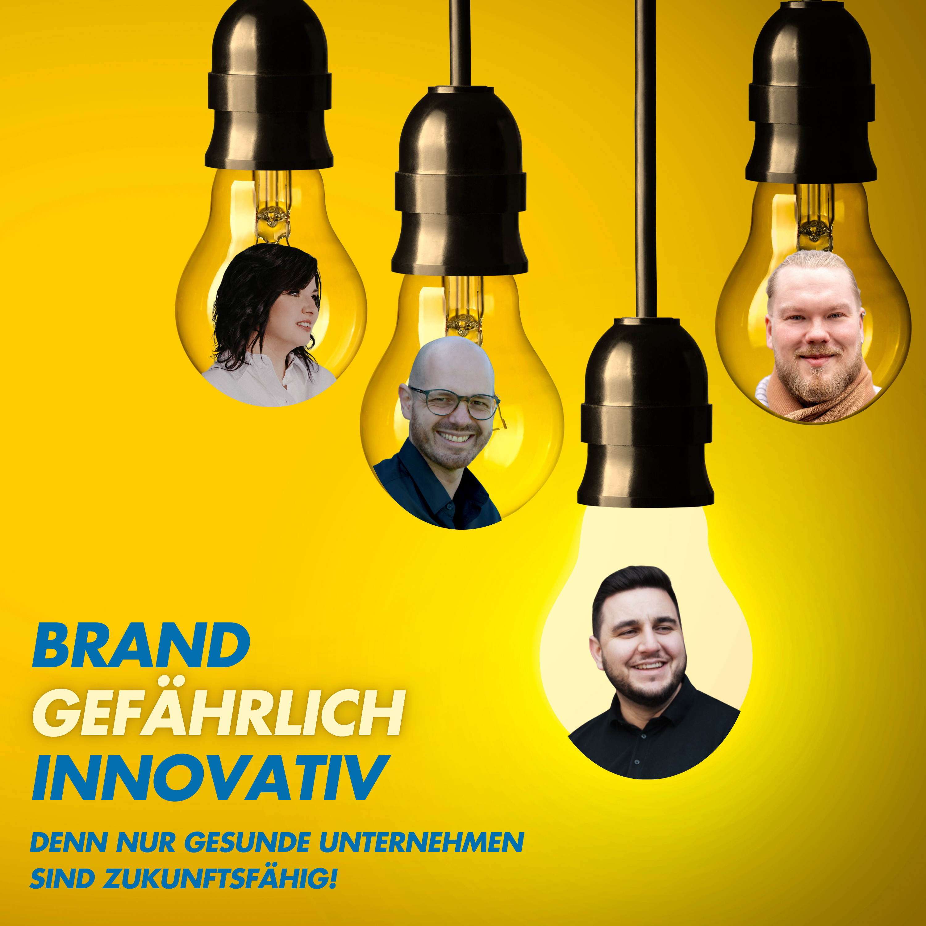 BRANDgefährlich innovativ. Denn nur gesunde Unternehmen sind zukunftsfähig.
