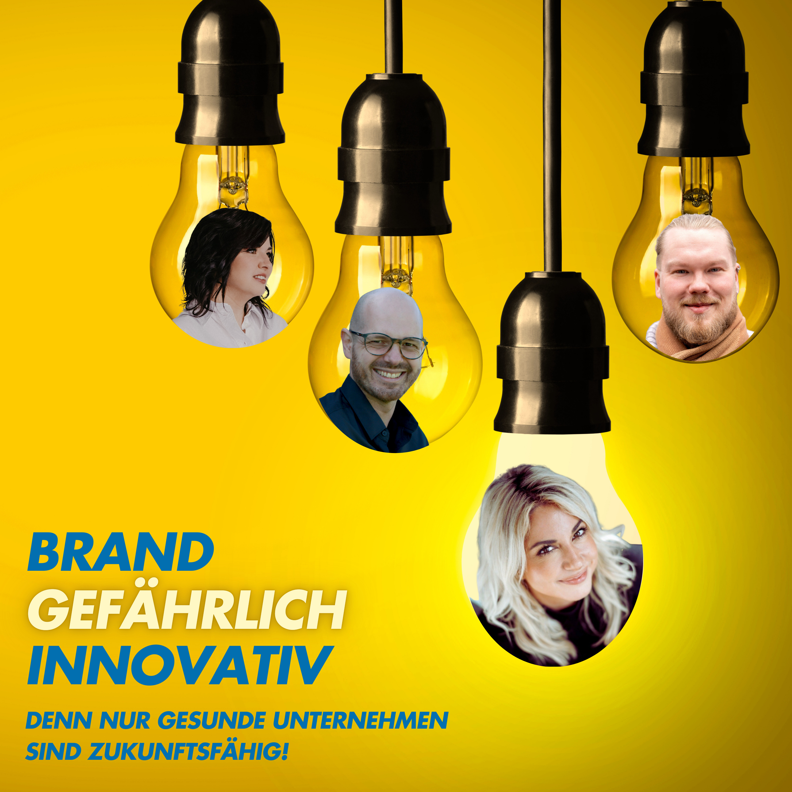 BRANDgefährlich innovativ. Denn nur gesunde Unternehmen sind zukunftsfähig.