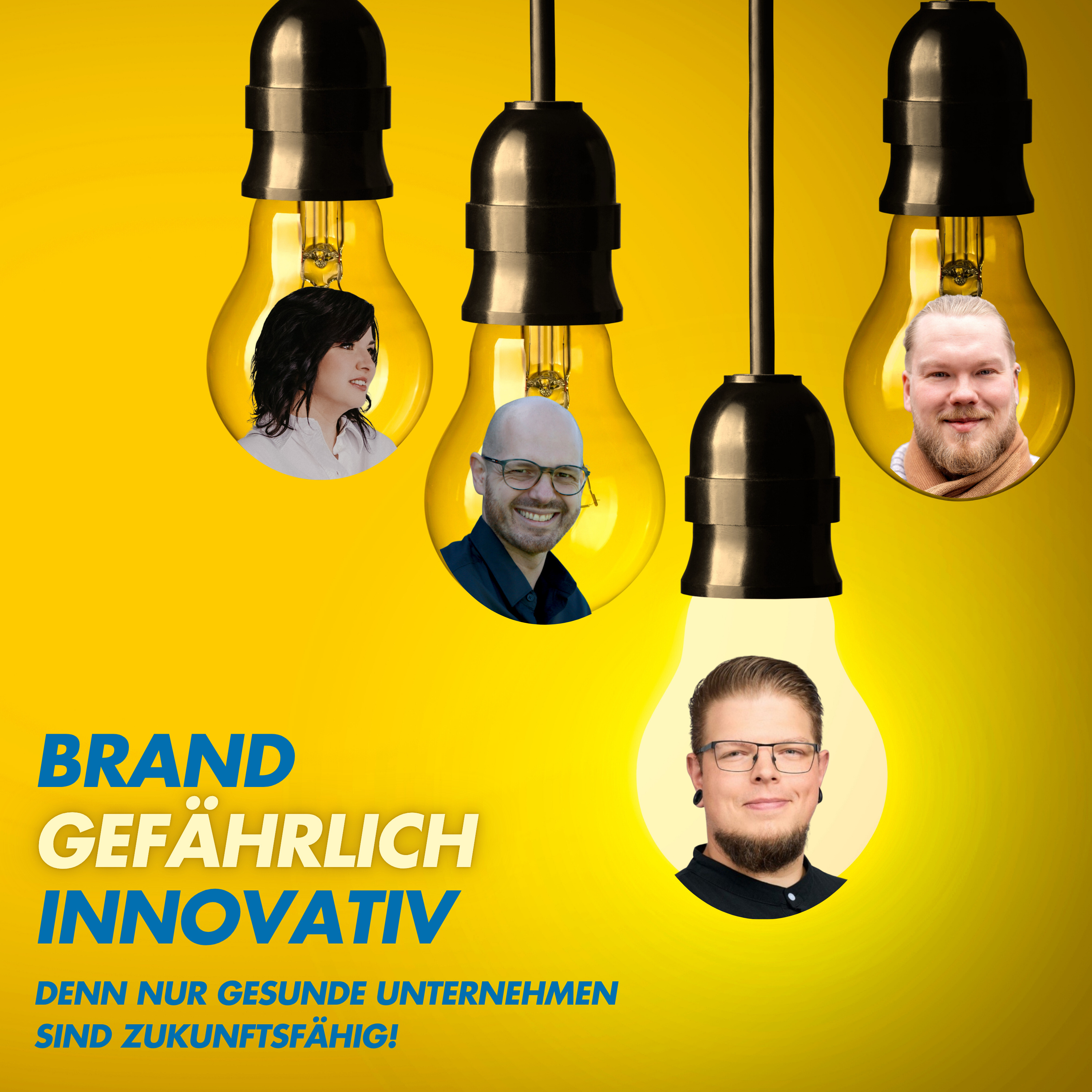 BRANDgefährlich innovativ. Denn nur gesunde Unternehmen sind zukunftsfähig.