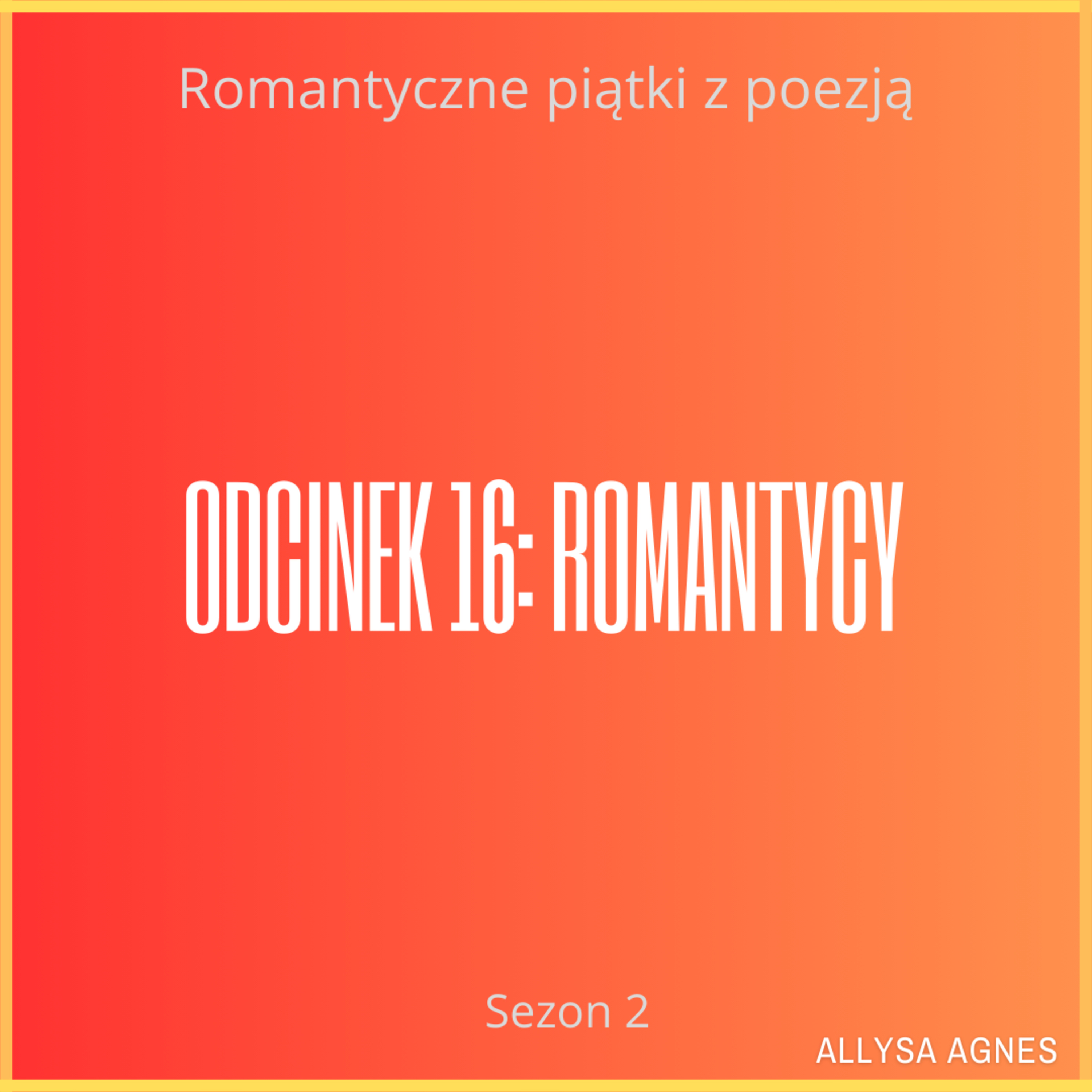 Odcinek 16: Romantycy episode artwork