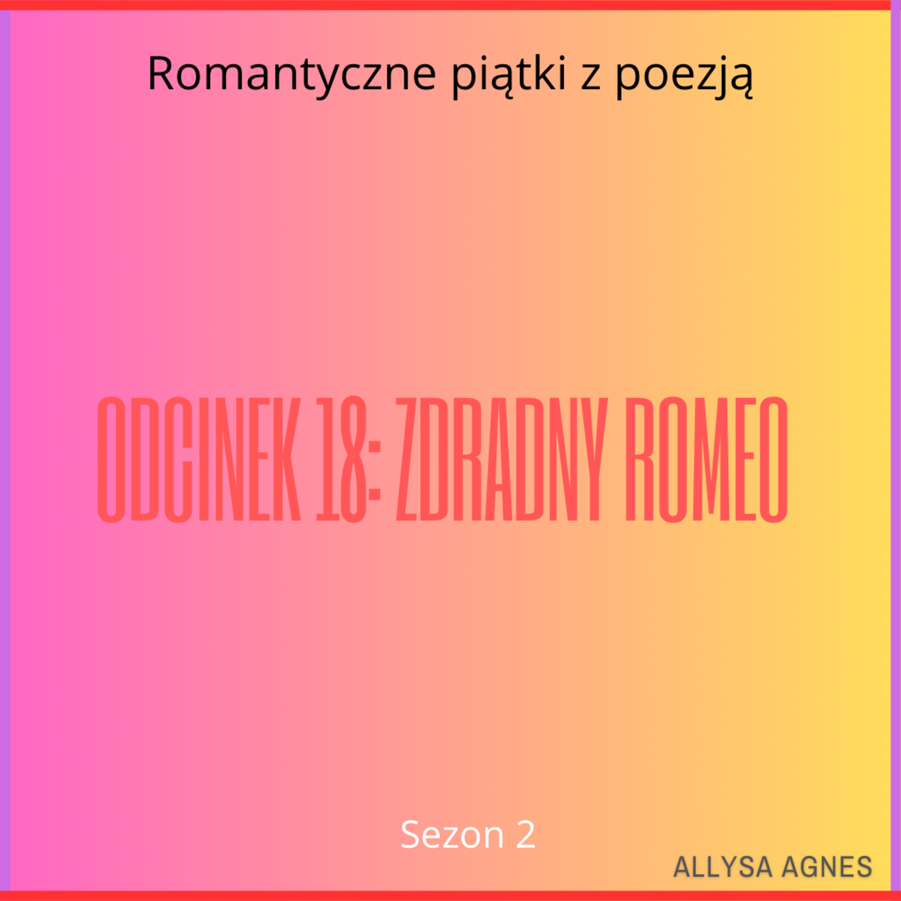 Odcinek 18: Zdradny Romeo episode artwork