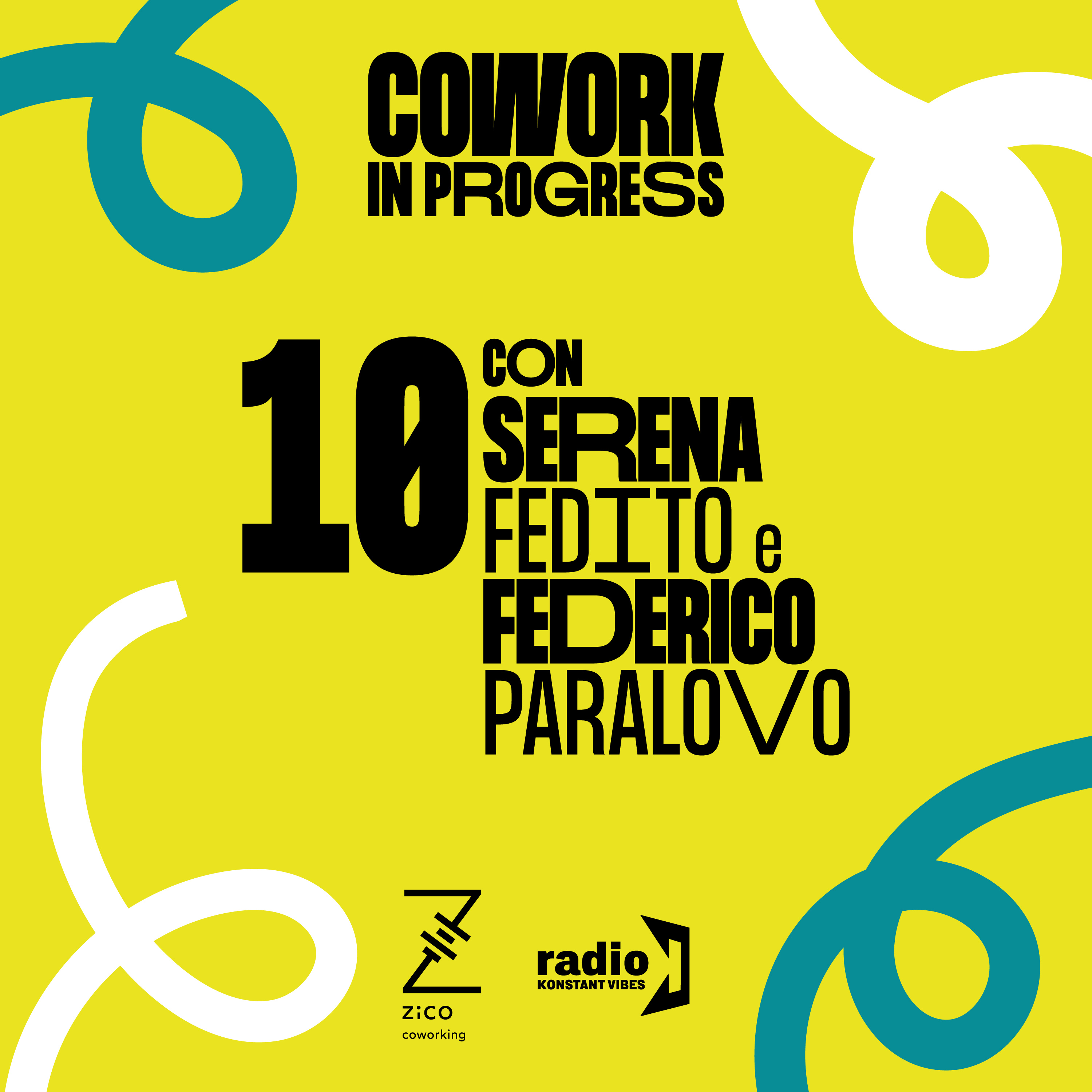 10. Come gestire con successo uno spazio di coworking, con Serena Fedito e Federico Paralovo, fondatori di Zico Coworking a Rovigo episode artwork