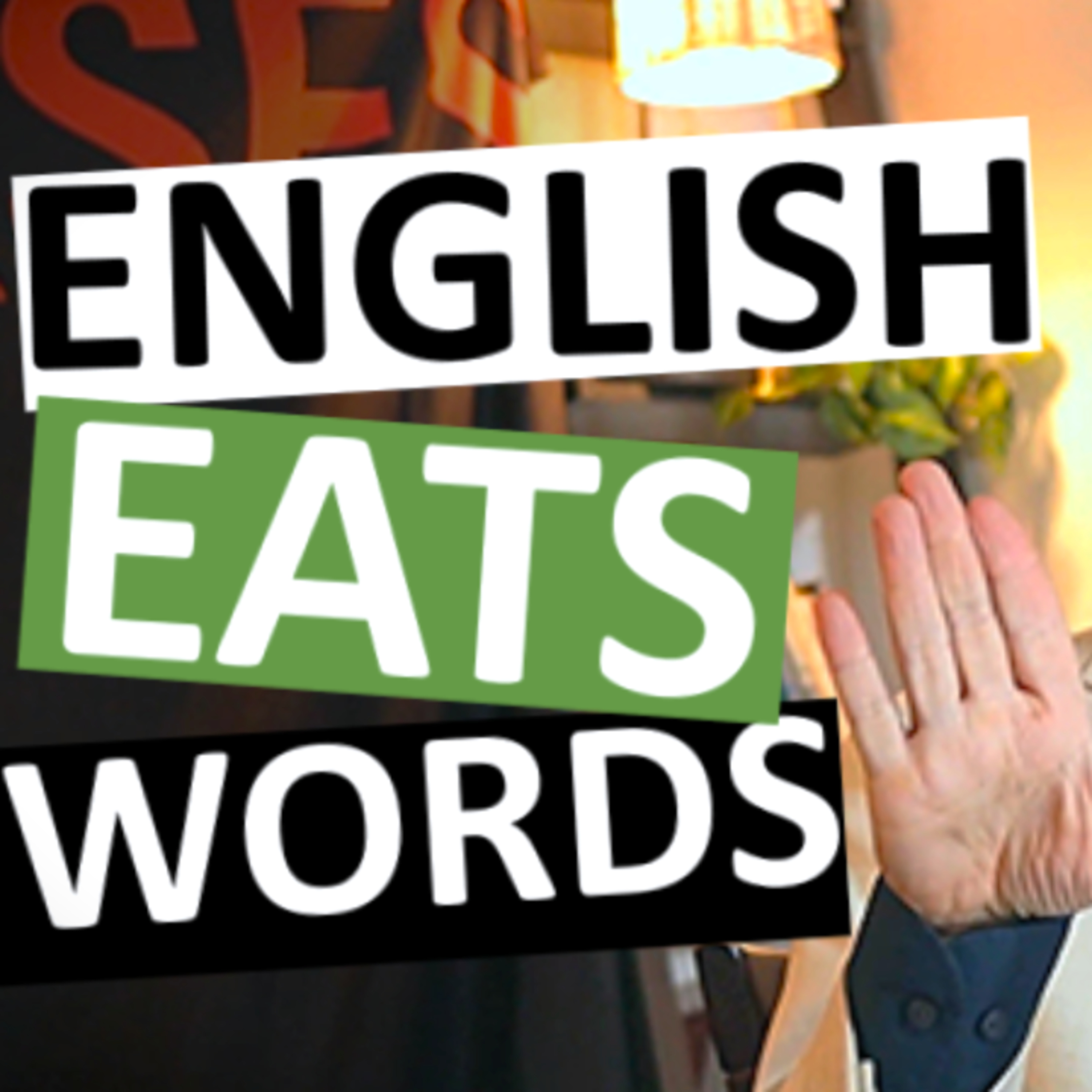 Why English Eats Words episode artwork