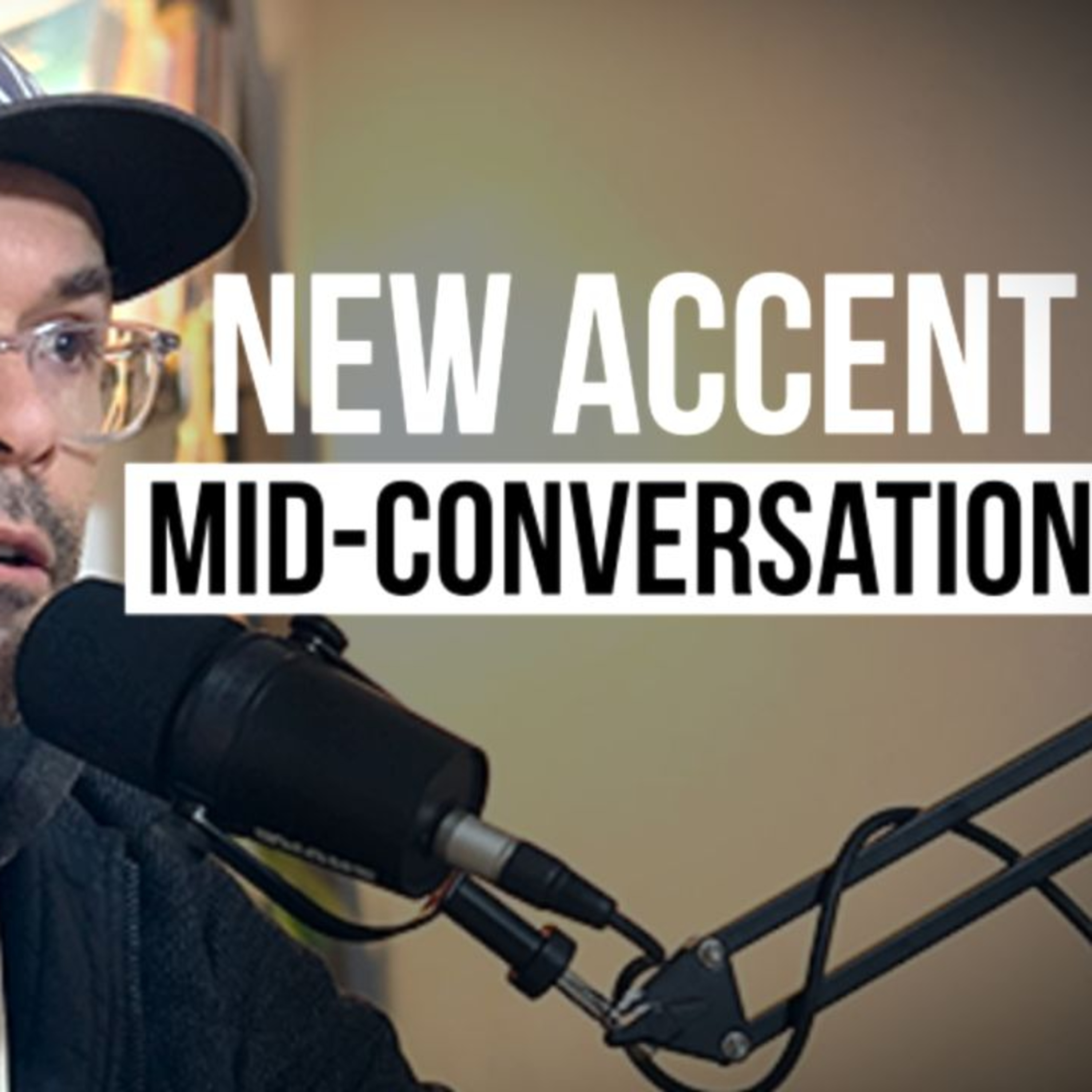 How To Change Your Accent In The Middle Of Talking episode artwork
