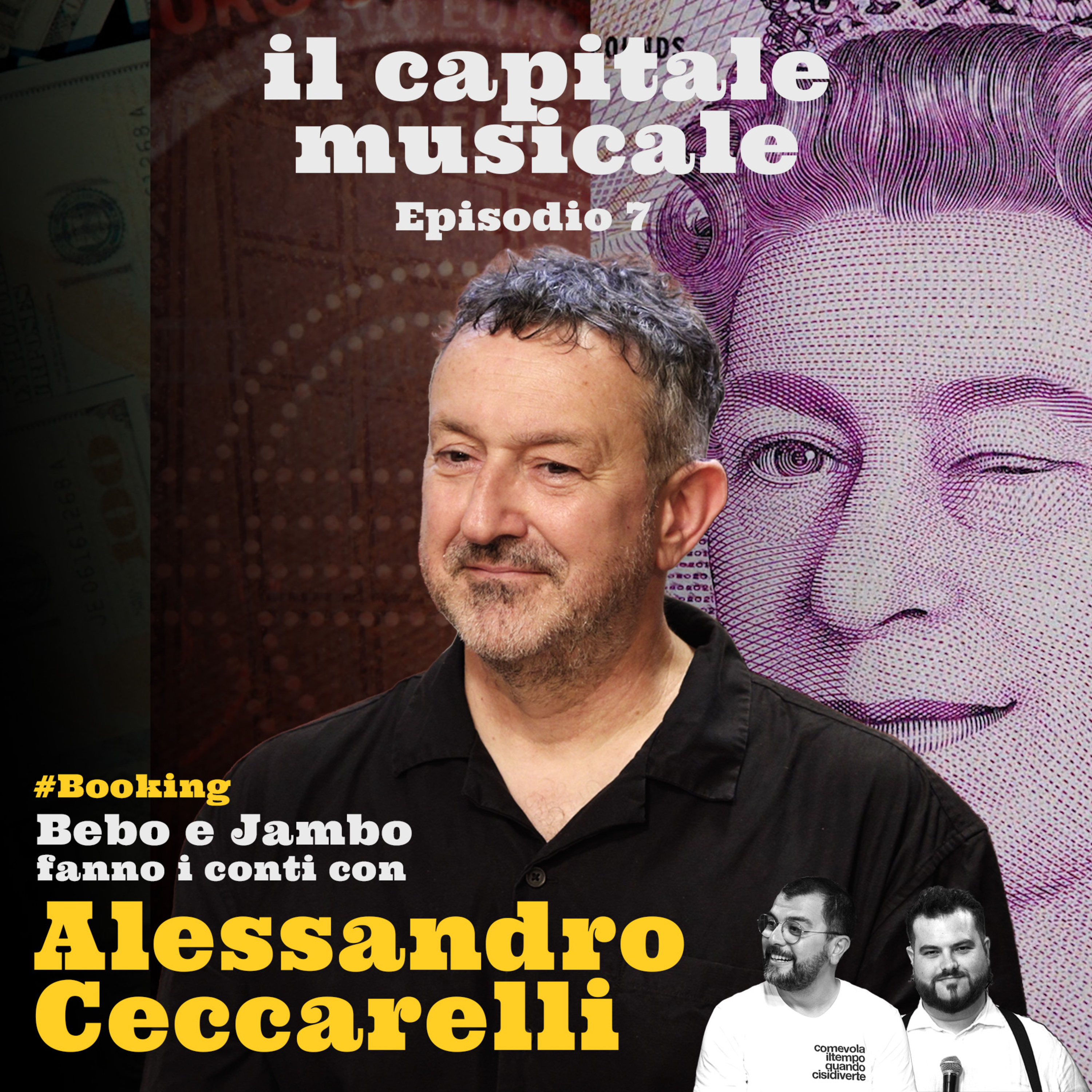 “Alessandro Ceccarelli - Tre decadi di cambiamenti nel Booking" | il Capitale Musicale Ep.7 episode artwork