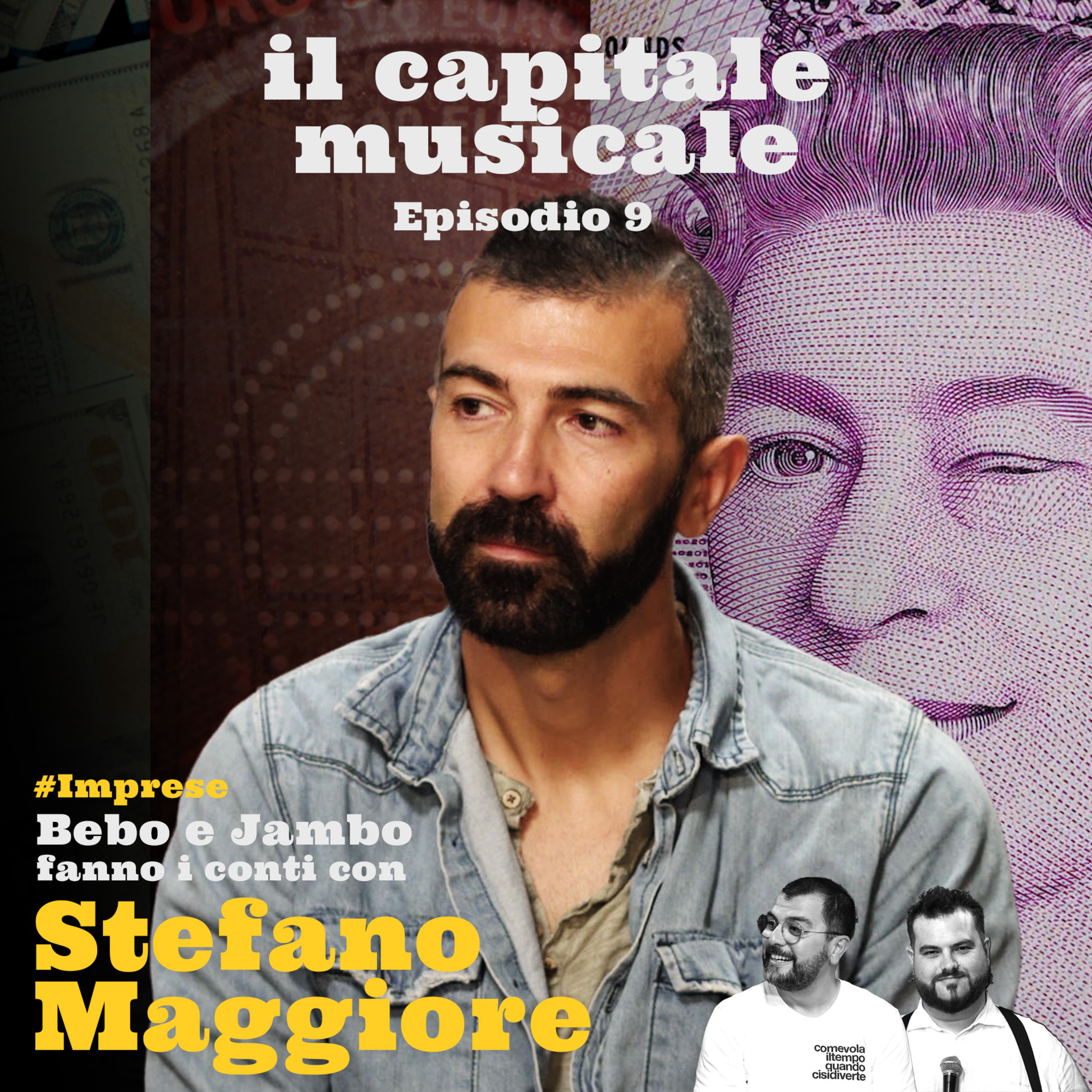 "Stefano Maggiore - Lavoro, amicizia e spirito d’impresa" | il Capitale Musicale Ep.9 episode artwork