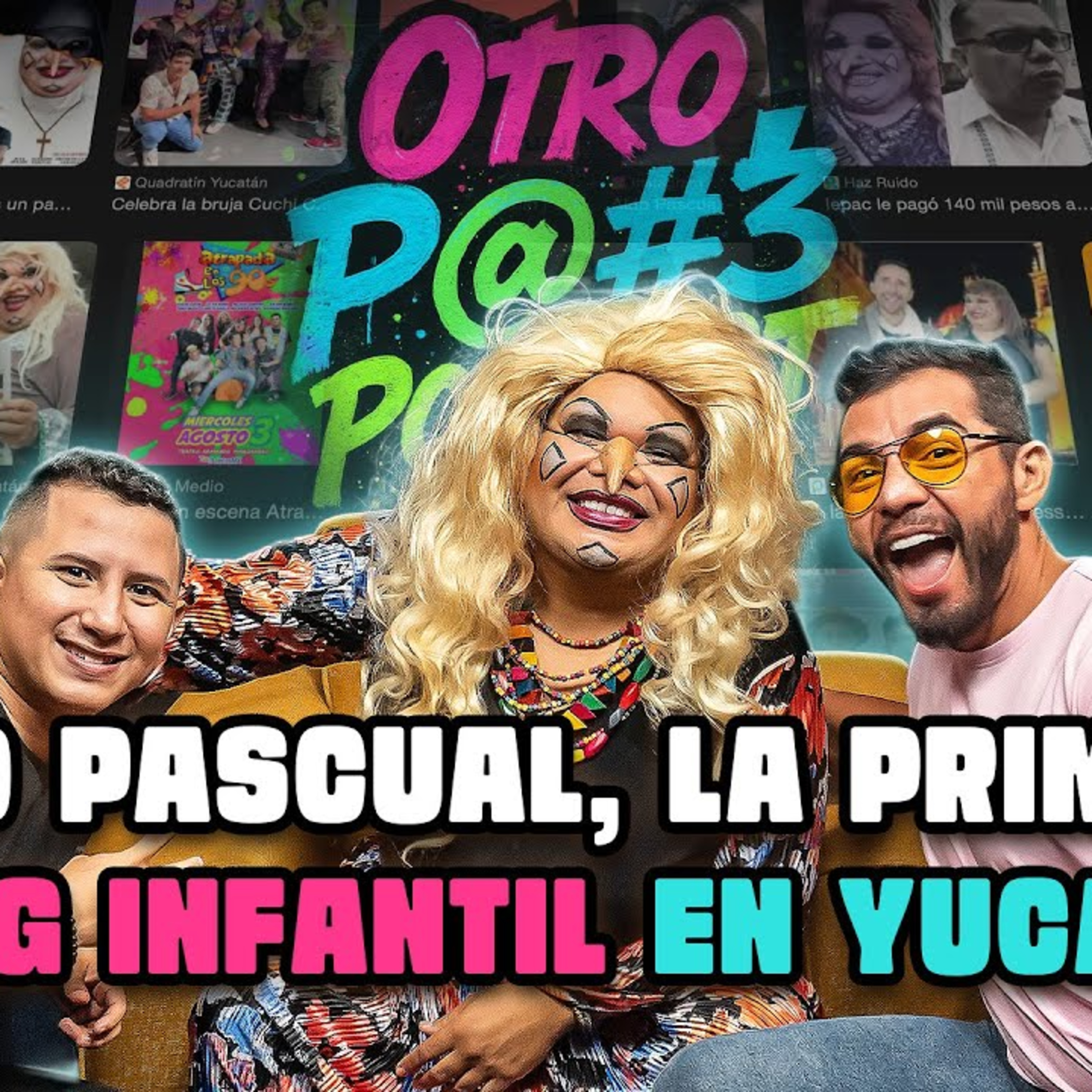 ALDO PASCUAL / La primera DRAG Infantil en Yucatán episode artwork