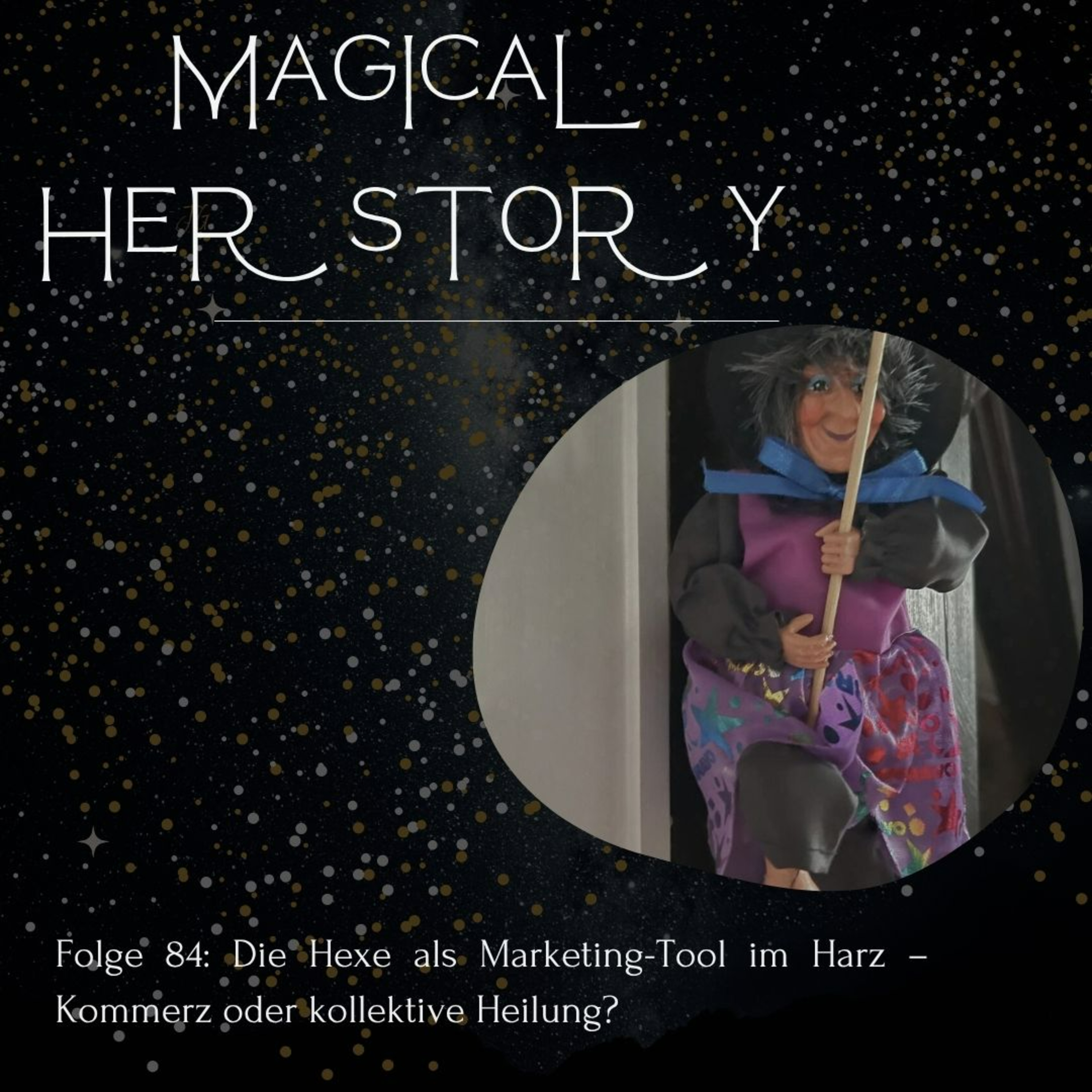 Folge 84 : Die Hexe als Marketing-Tool im Harz – Kommerz oder kollektive Heilung? episode artwork