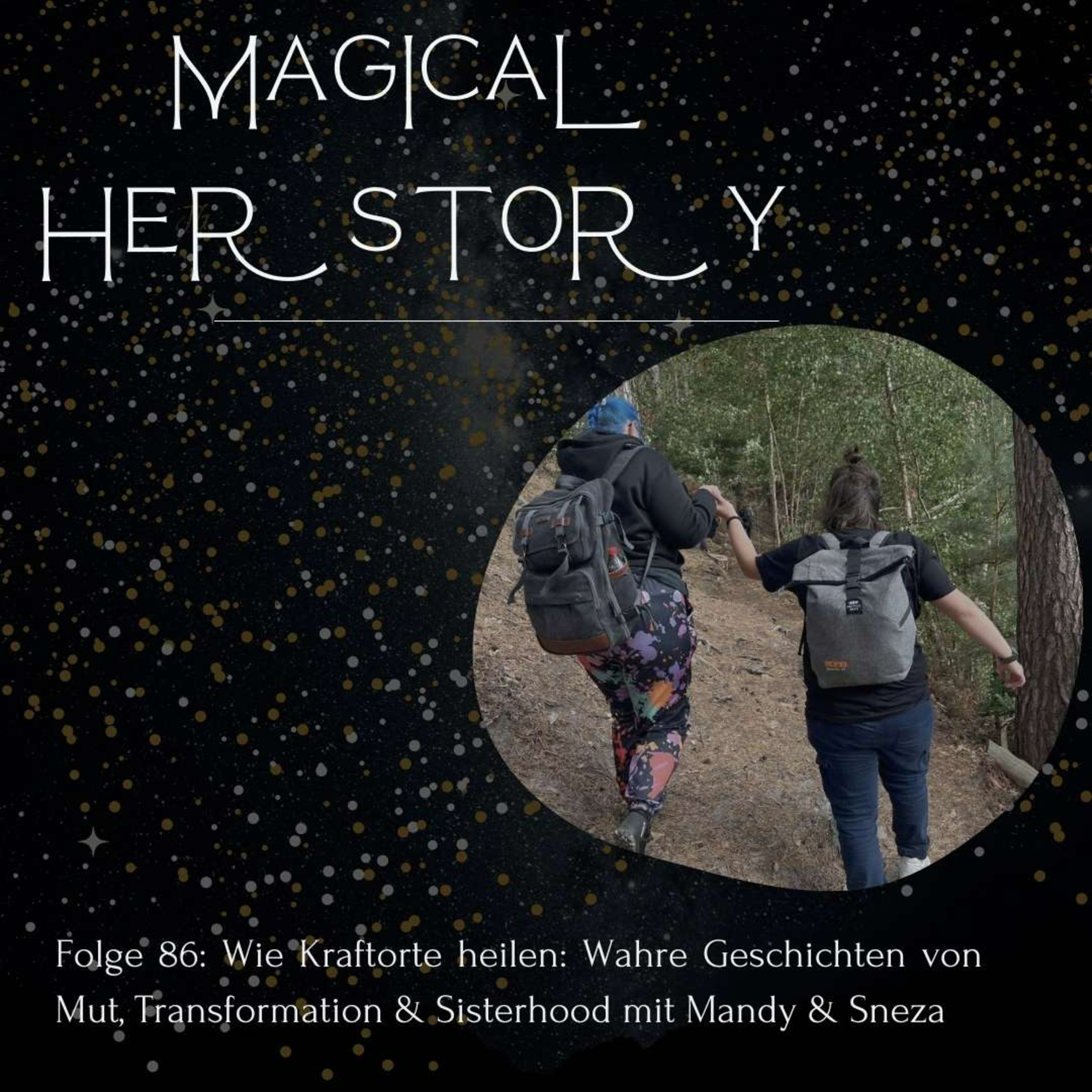 Folge 86: Wie Kraftorte heilen: Wahre Geschichten von Mut, Transformation & Sisterhood mit Sneza & Mandy episode artwork