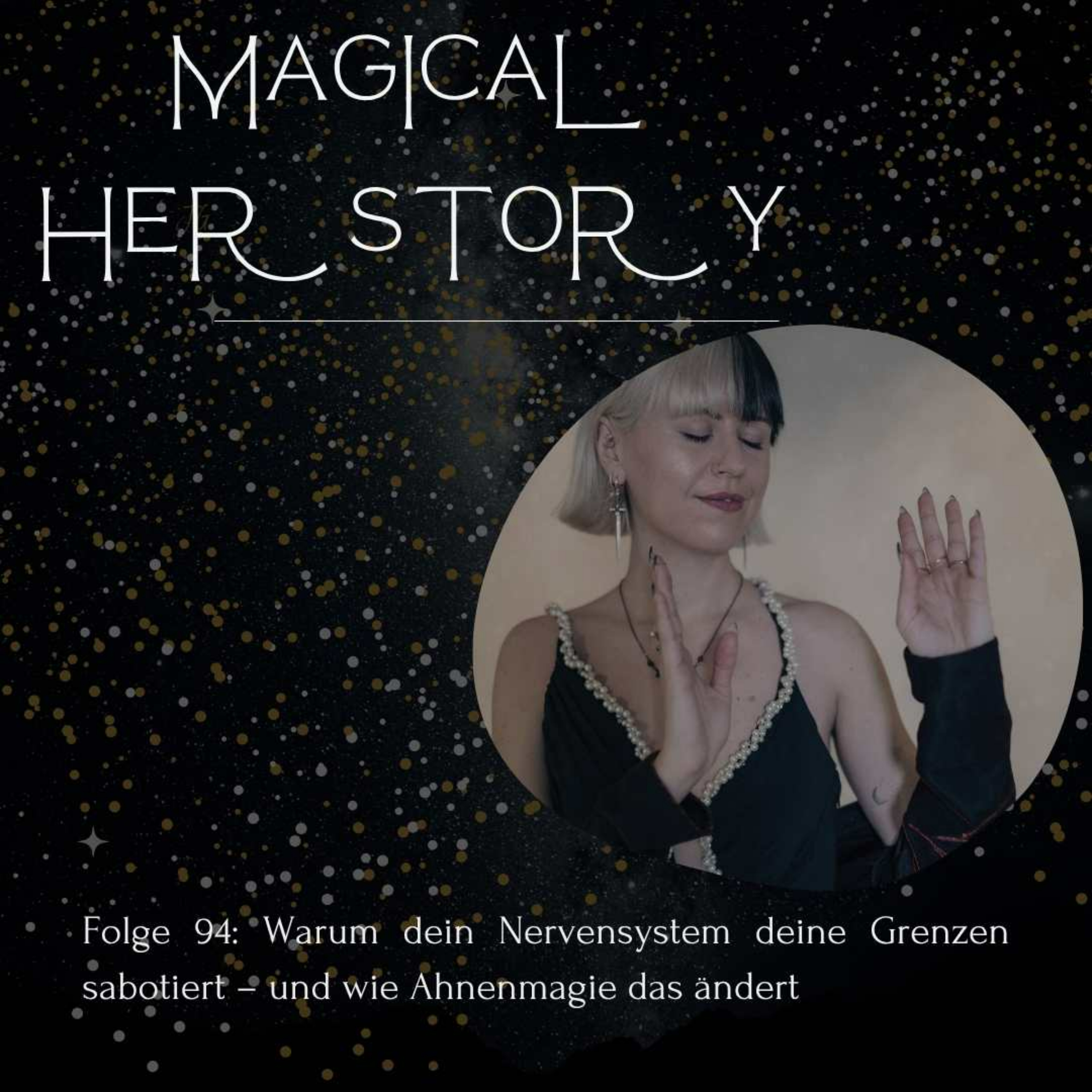 Folge 94: Warum dein Nervensystem deine Grenzen sabotiert – und wie Ahnenmagie das ändert episode artwork