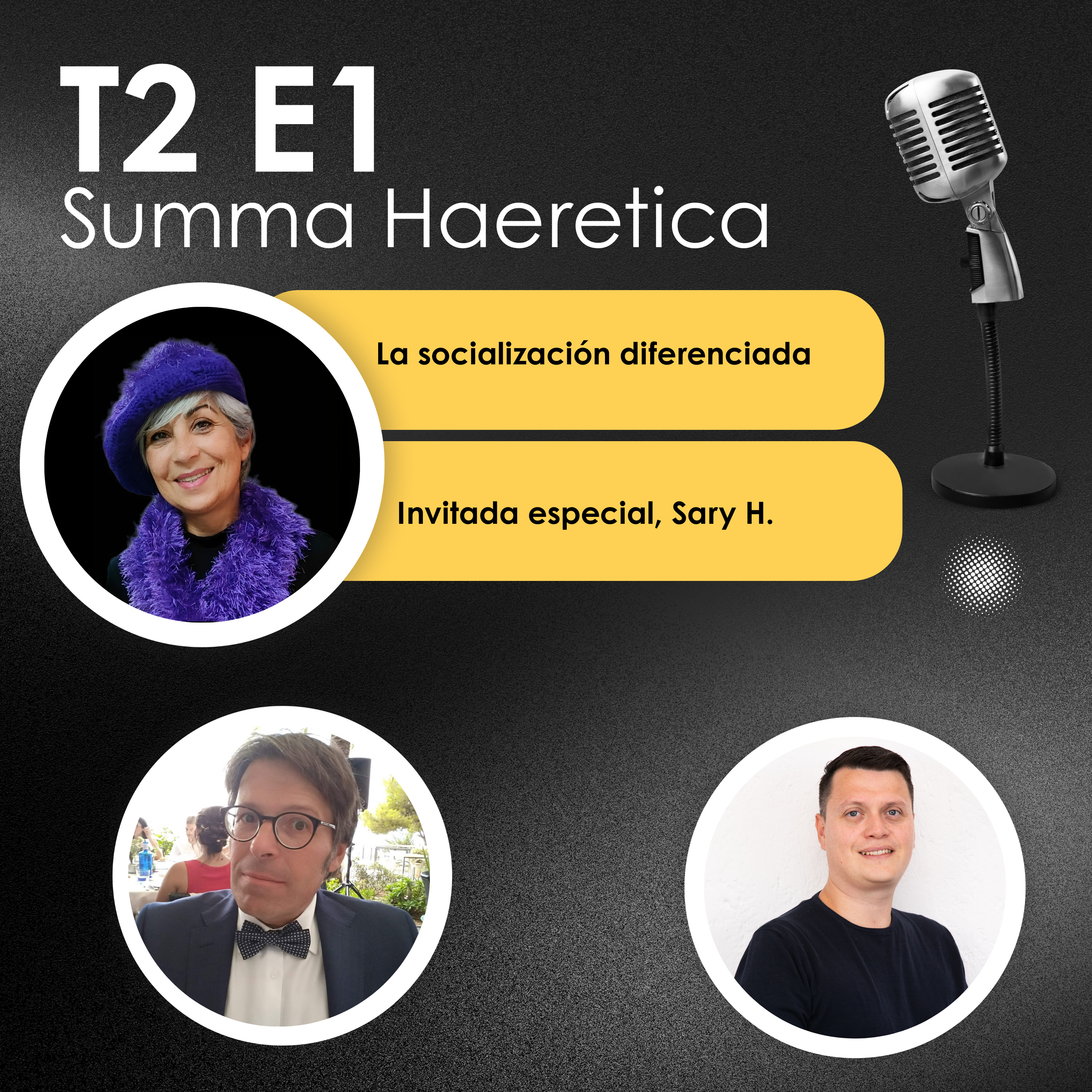 T2 E1, La socialización diferenciada. Con Sary H. Summa Haeretica. episode artwork