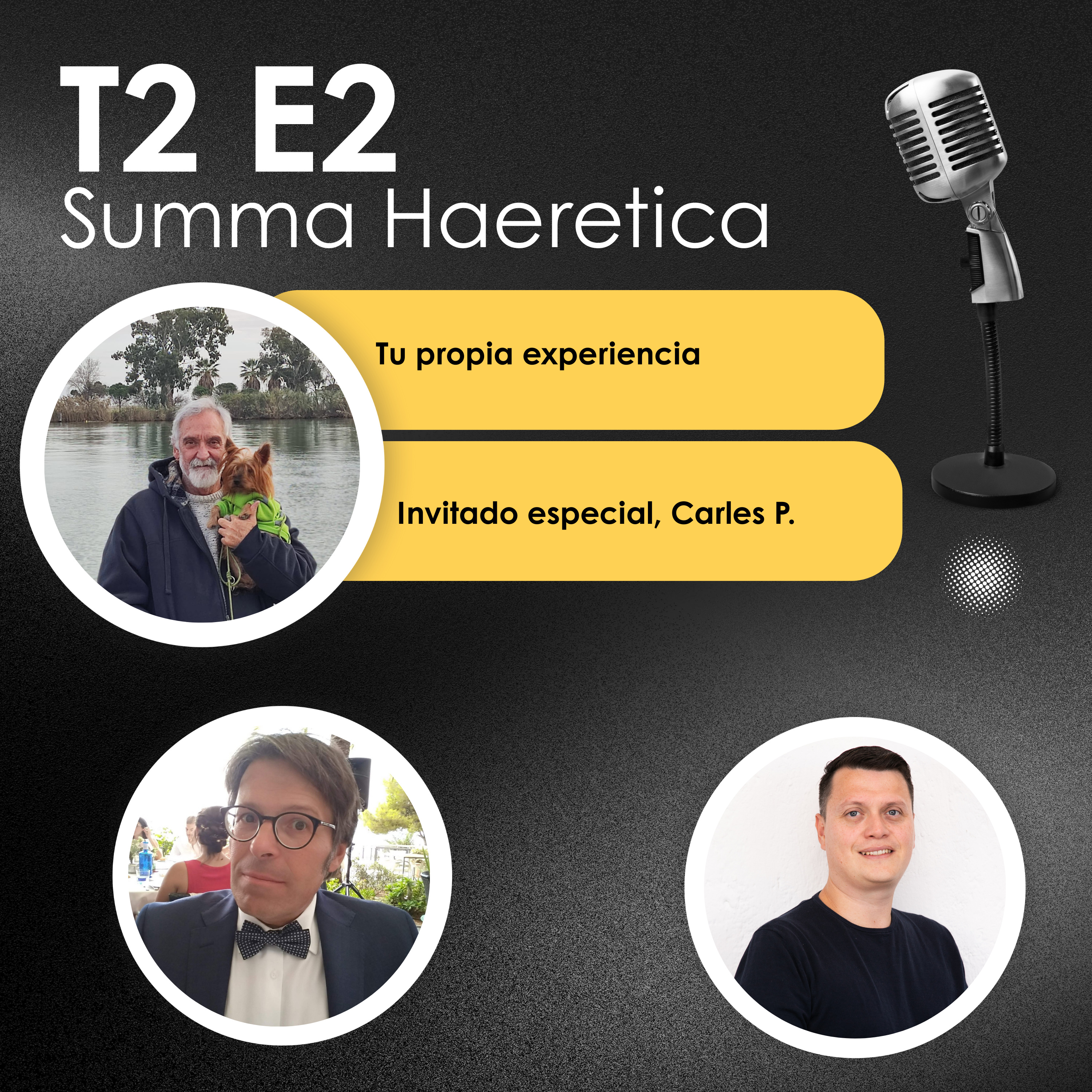 T2 E2, La importancia de tener tu propia experiencia en la fe. Con Carles P. Summa Haeretica. episode artwork