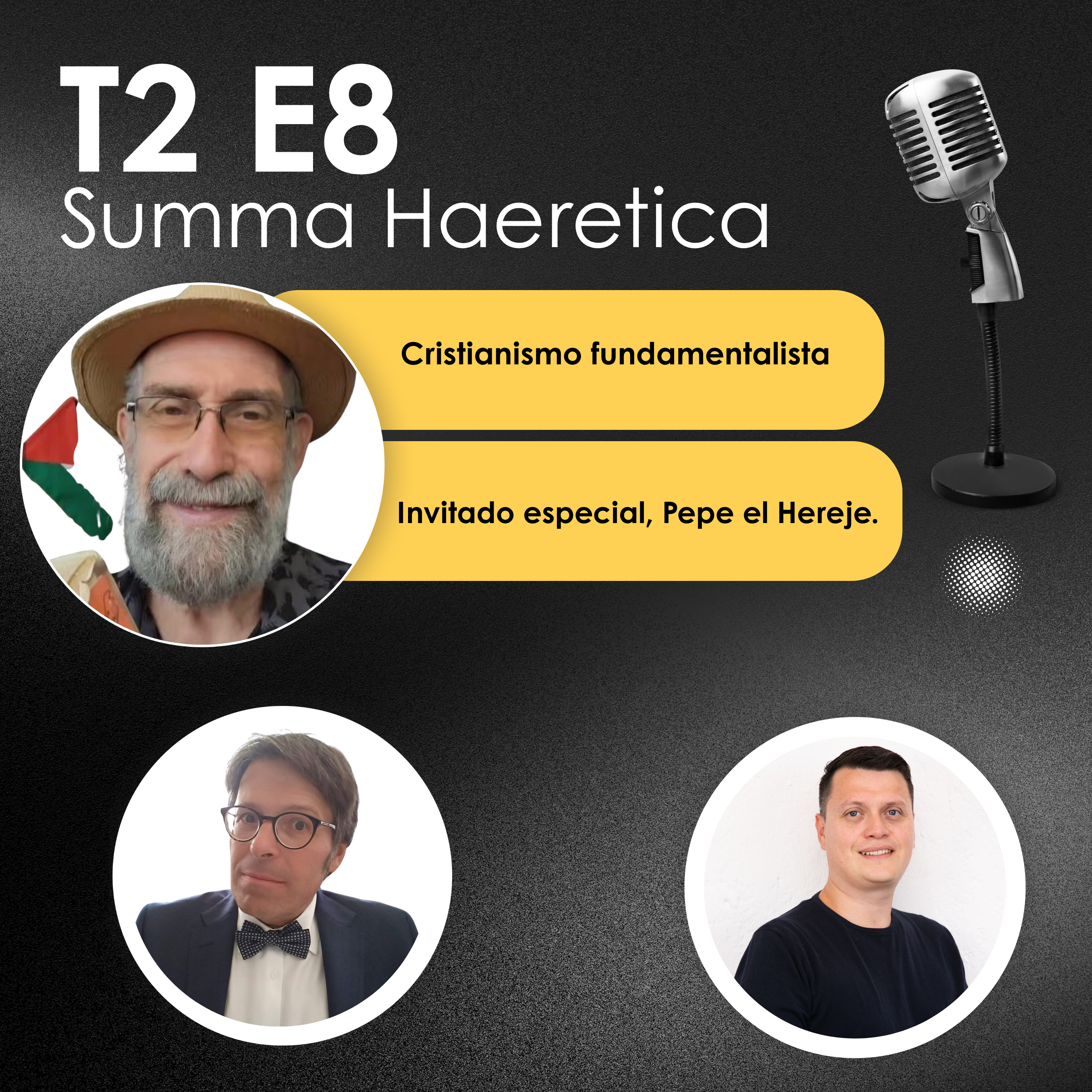 T2 E8 Cristianismo fundamentalista. Cultos alternativos, con Pepe el Hereje. Summa Haeretica. episode artwork