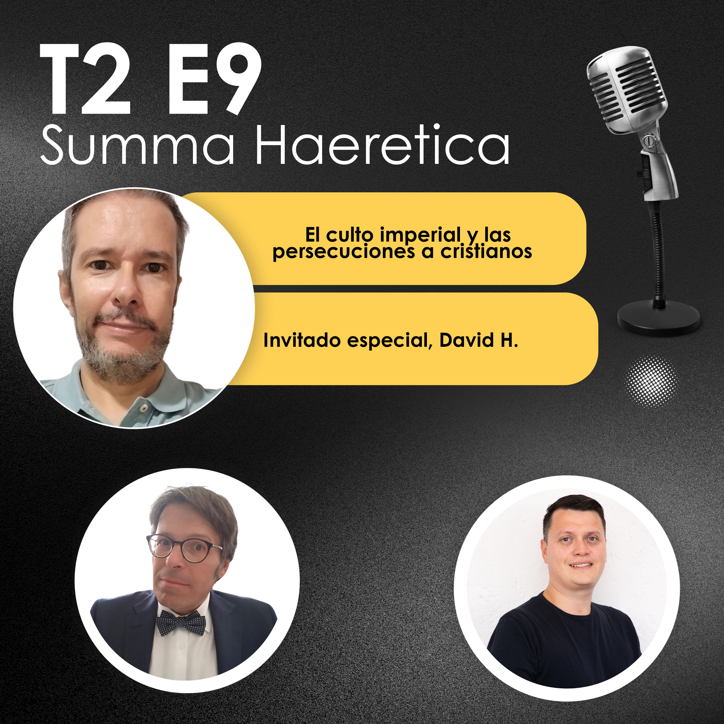 T2 E9 El culto imperial y las persecuciones a los cristianos. David Hernández. Summa Haeretica. episode artwork