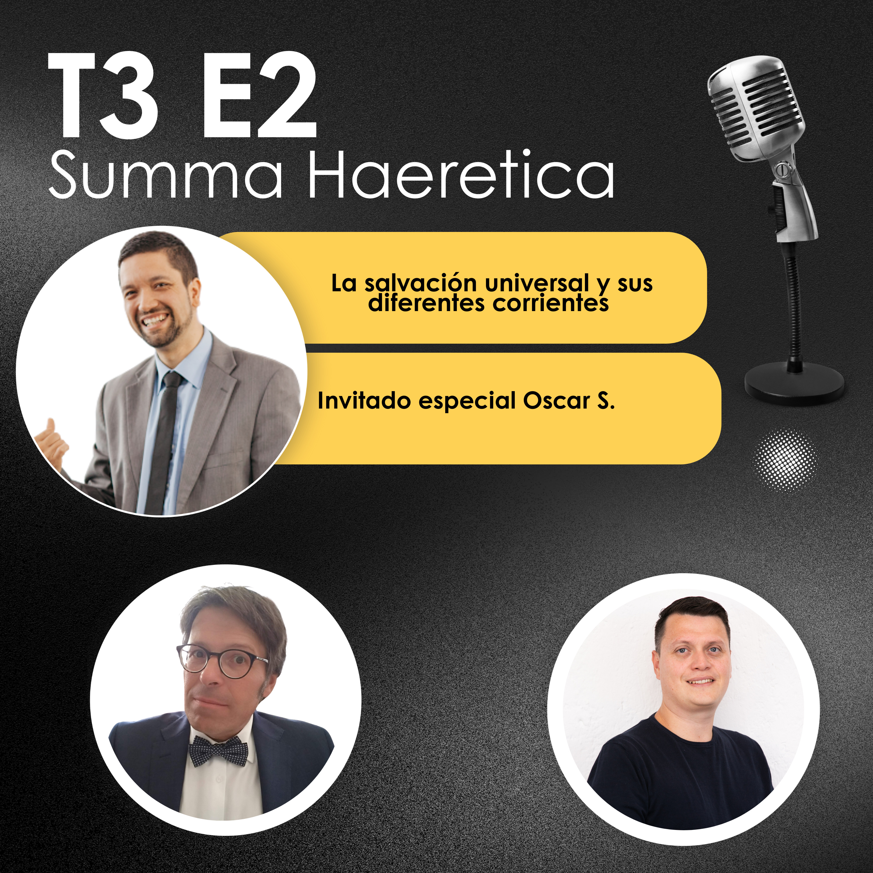 T3 E2 La salvación universal y sus diferentes corrientes. Con Oscar S. Summa Haeretica episode artwork