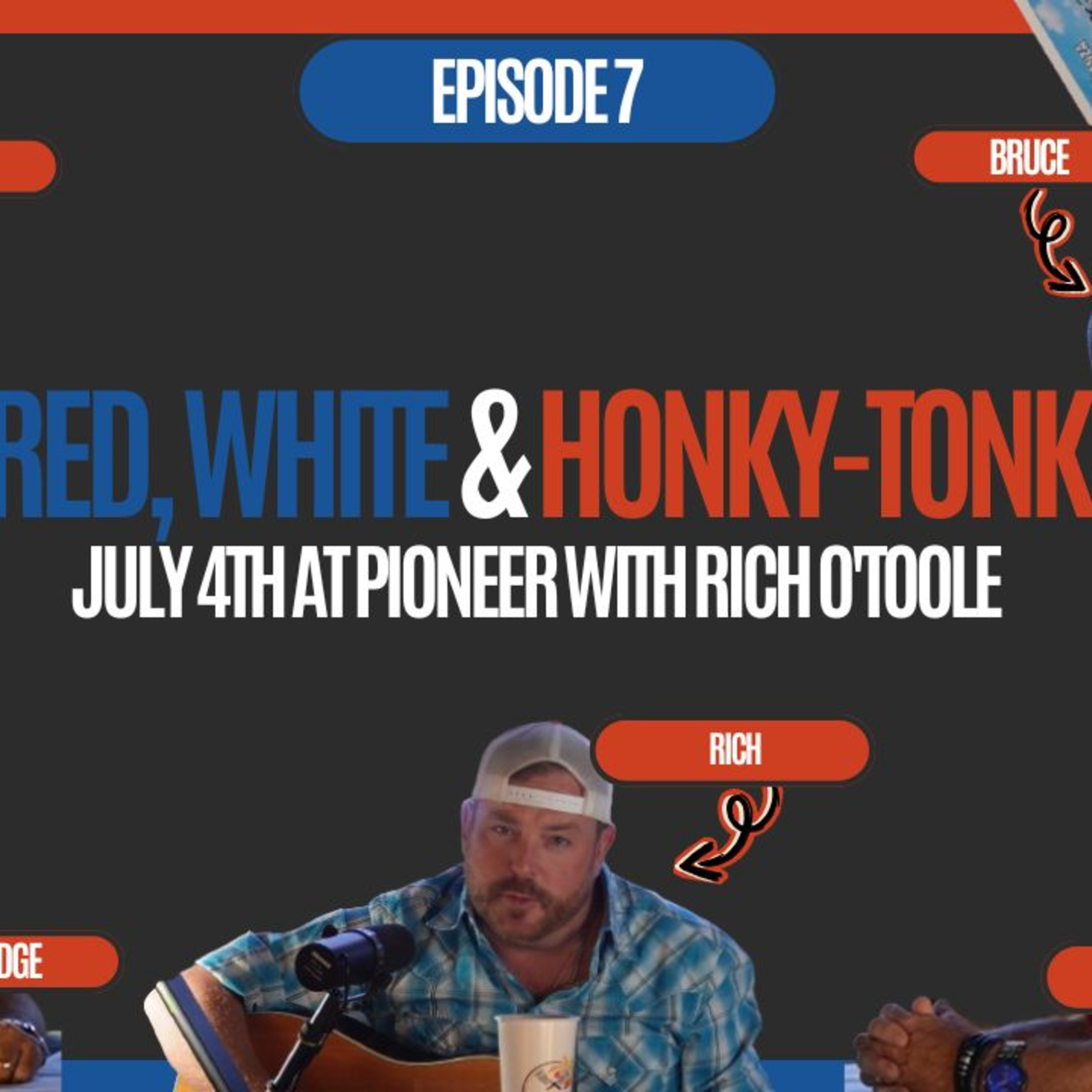 The Judge and JD Show - Red, White & Honky-Tonk - July 4th at Pioneer with Rich O'Toole