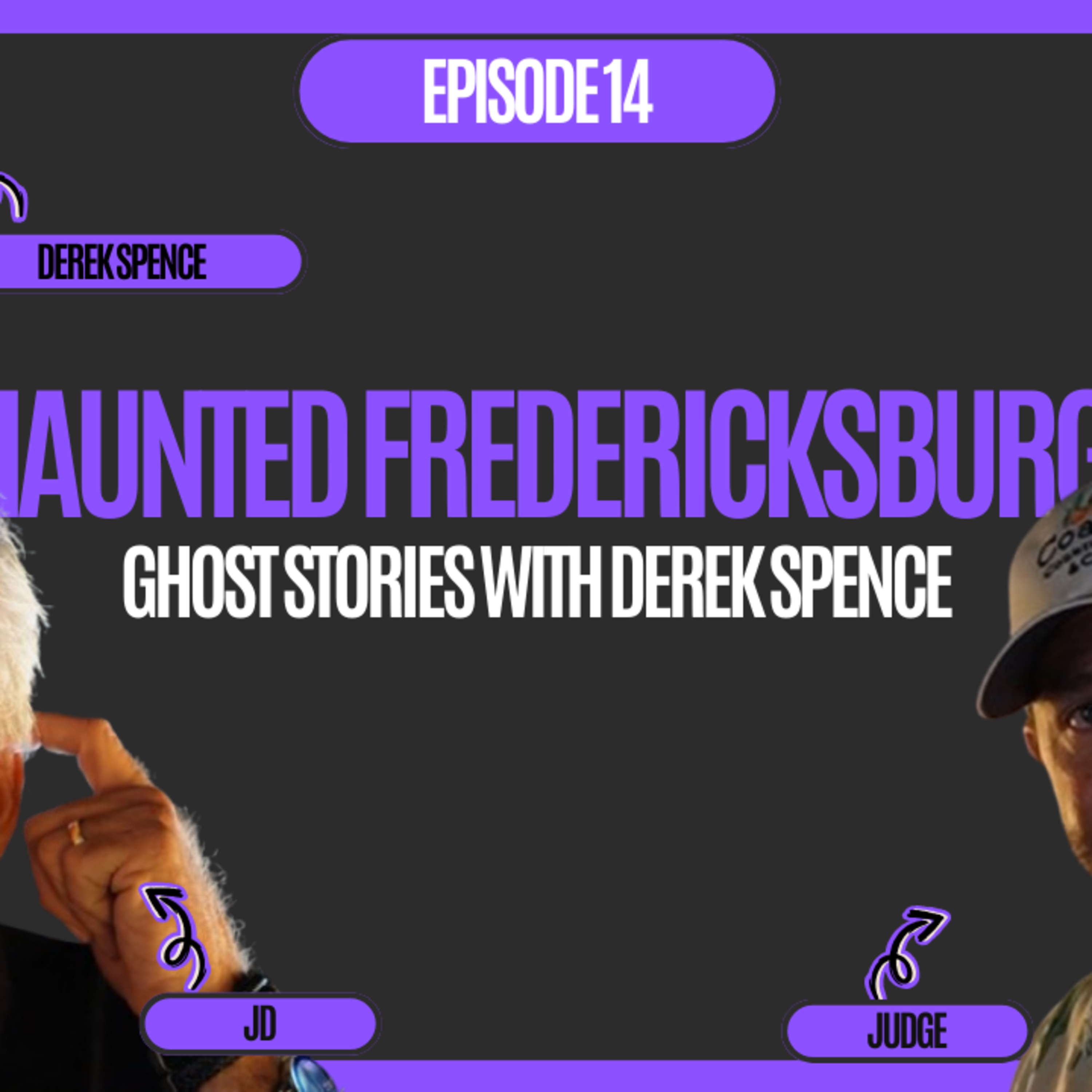 The Judge and JD Show - Haunted Fredericksburg. Ghost stories with Derek Spence