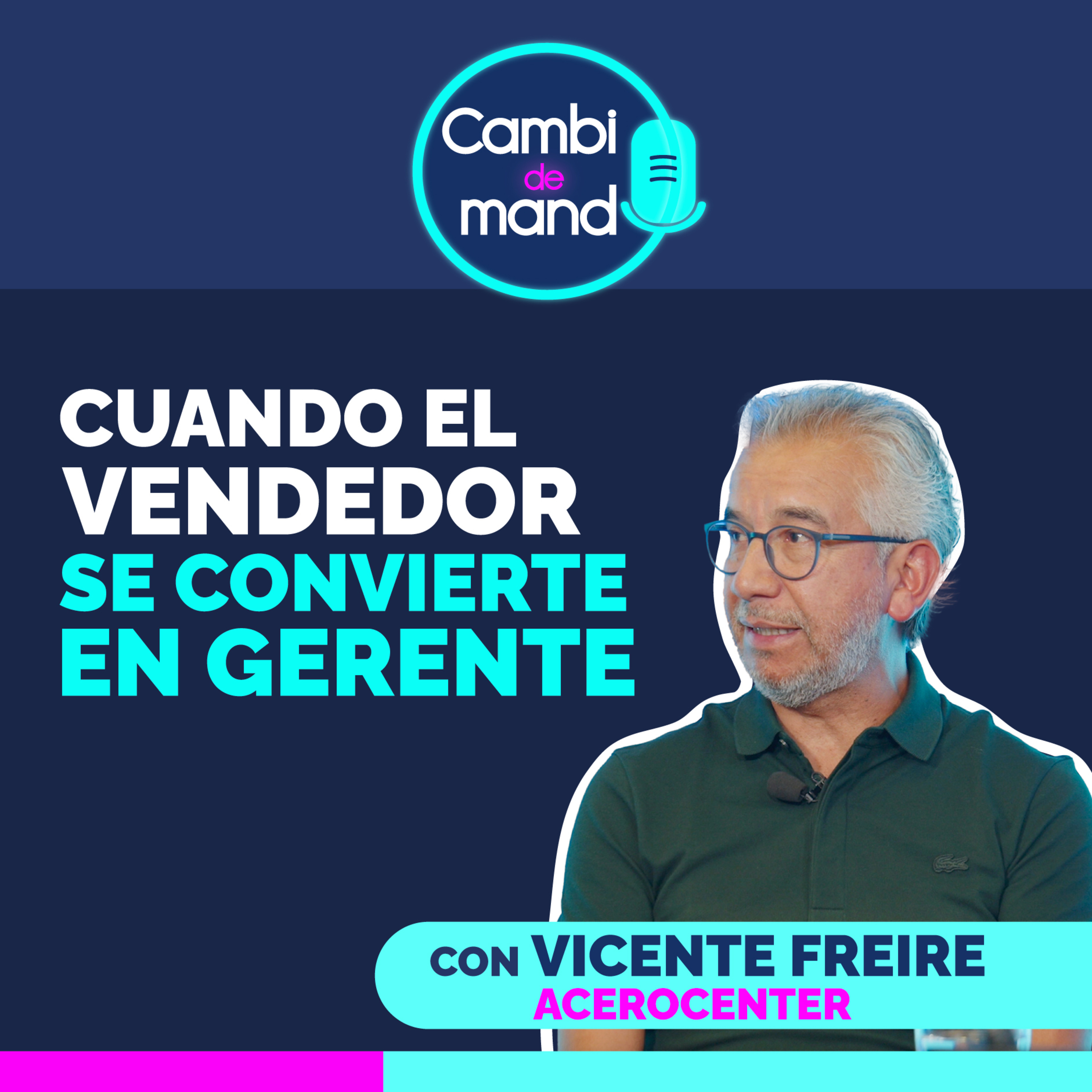 Transformar una empresa familiar y no sufrir en el intento | Cambio de mando | Con Vicente Freire | Ep #16 episode artwork