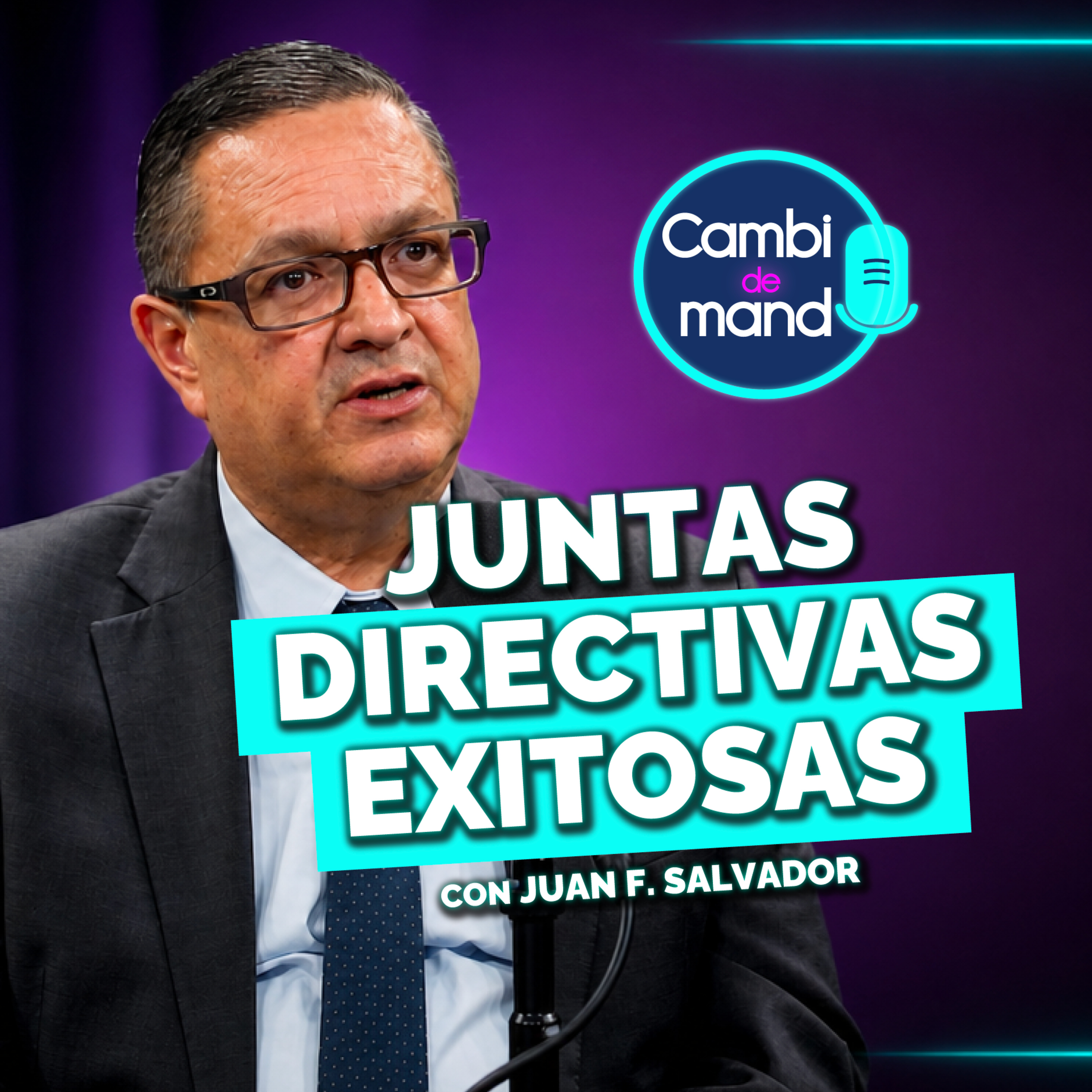 Juntas directivas exitosas | Con Juan F. Salvador | Cambio de mando T2 | Ep 26 episode artwork
