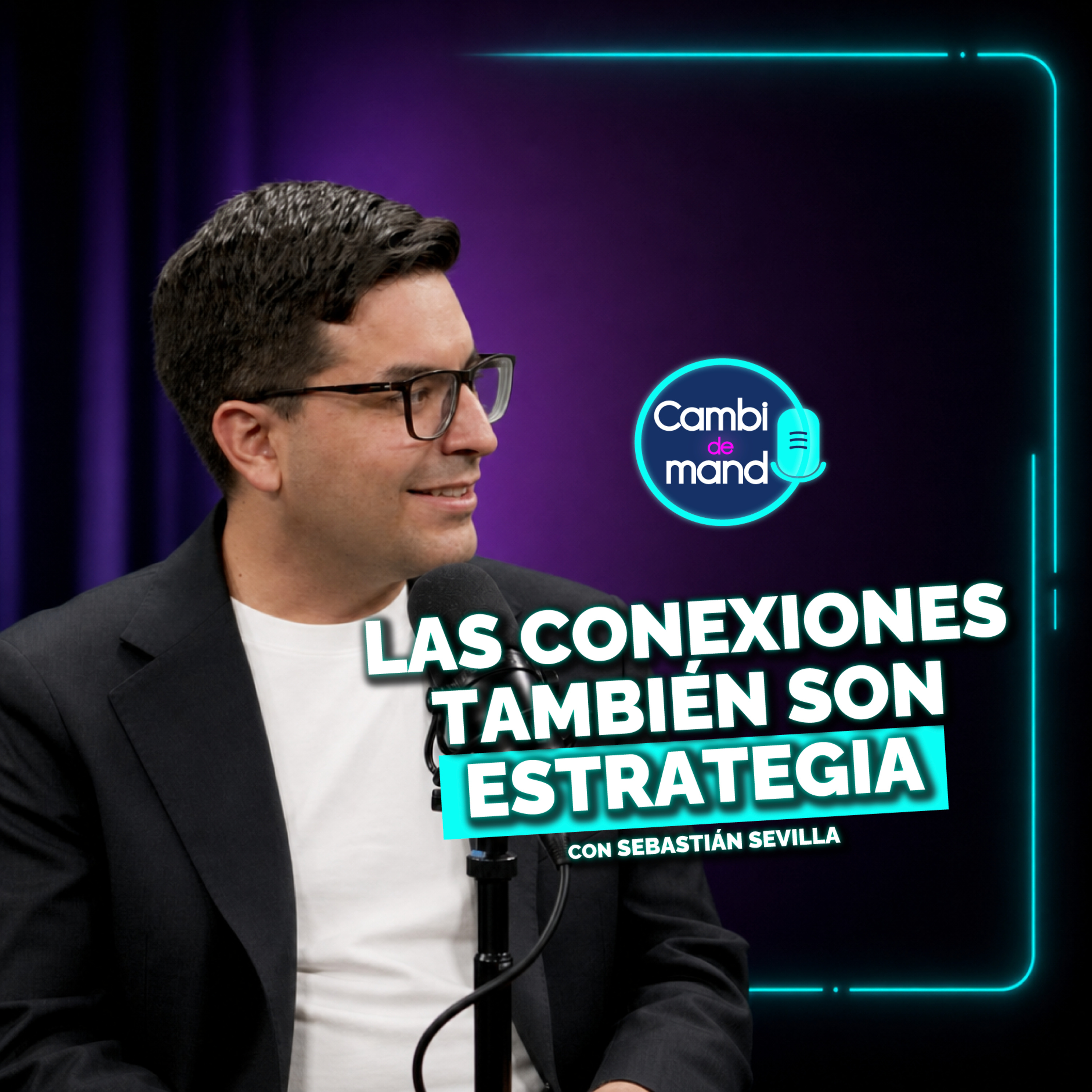 El networking como estrategia de negocio | Con Sebastián Sevilla | CDM T2 | Ep 28 episode artwork