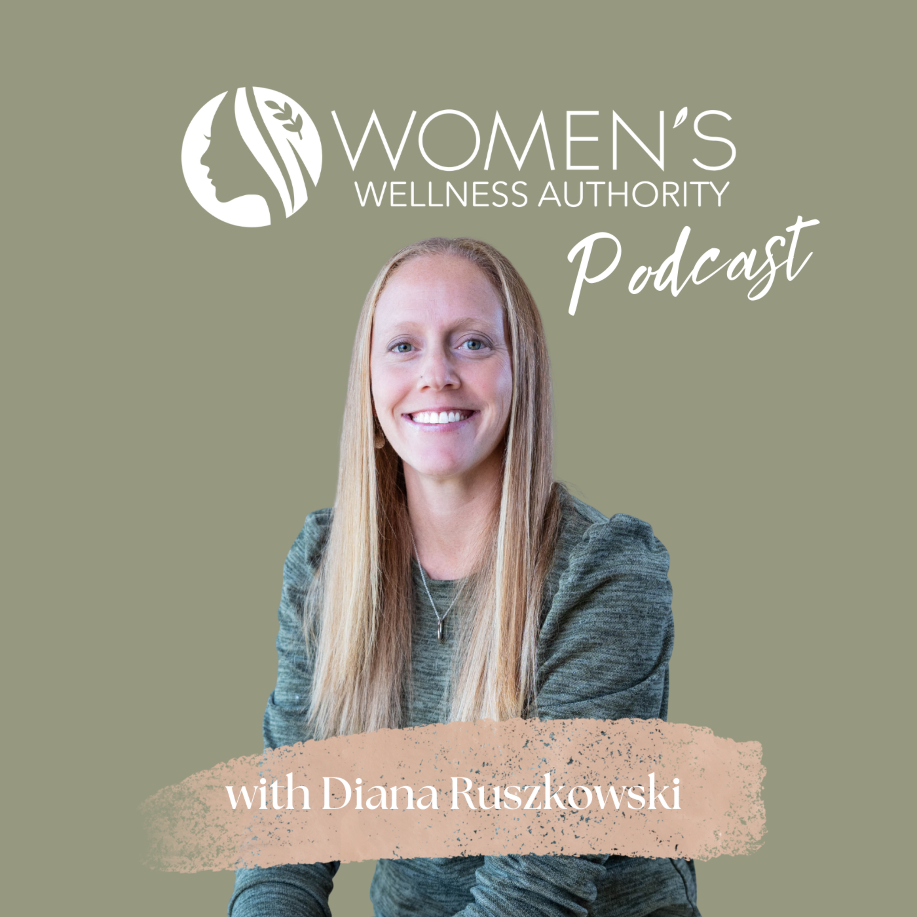 Women\'s Wellness Authority Podcast