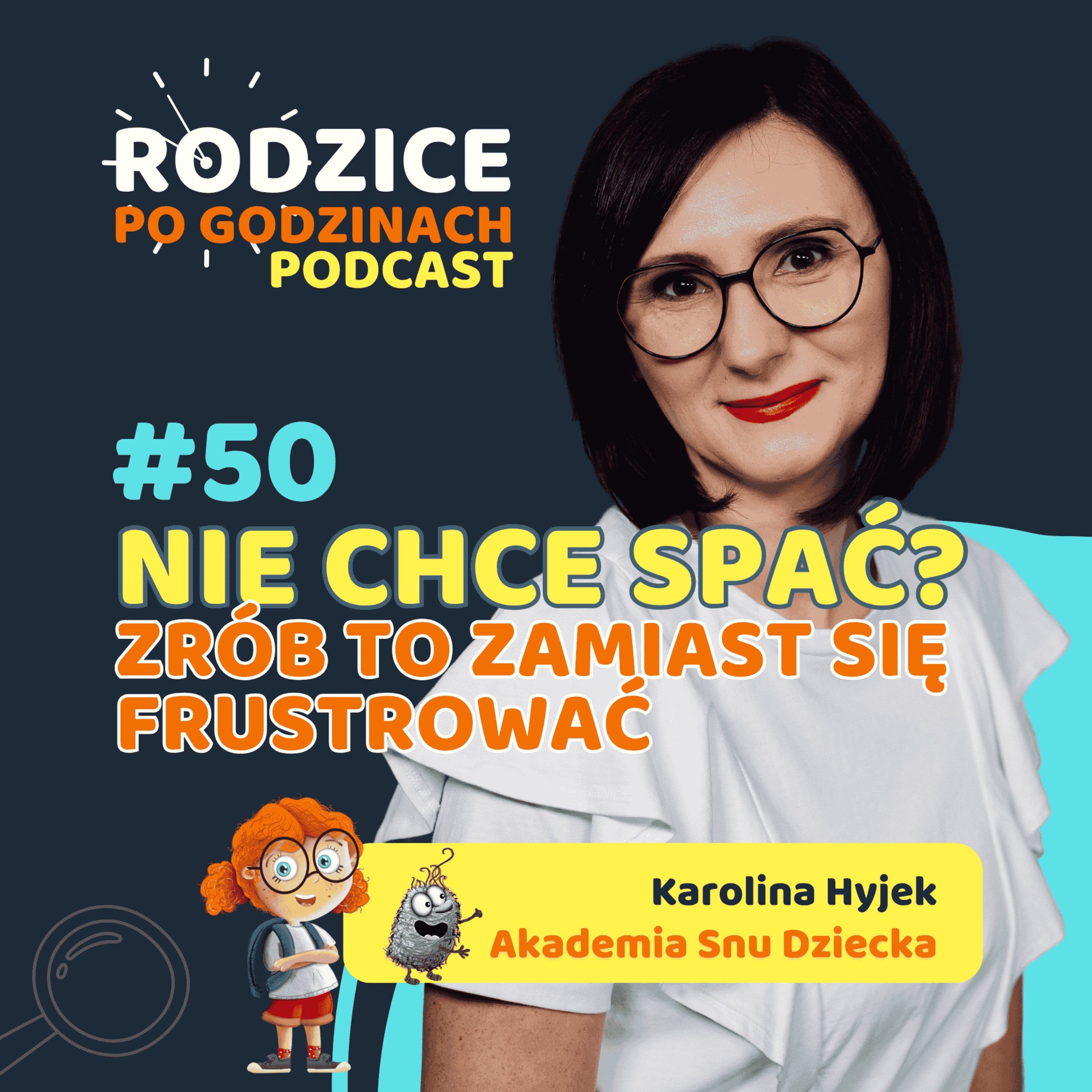 #50 Samodzielne zasypianie dzieci – jak robić to dobrze? Higiena snu, emocje i granice – jak wspierać dziecko w nauce samodzielnego zasypiania? episode artwork