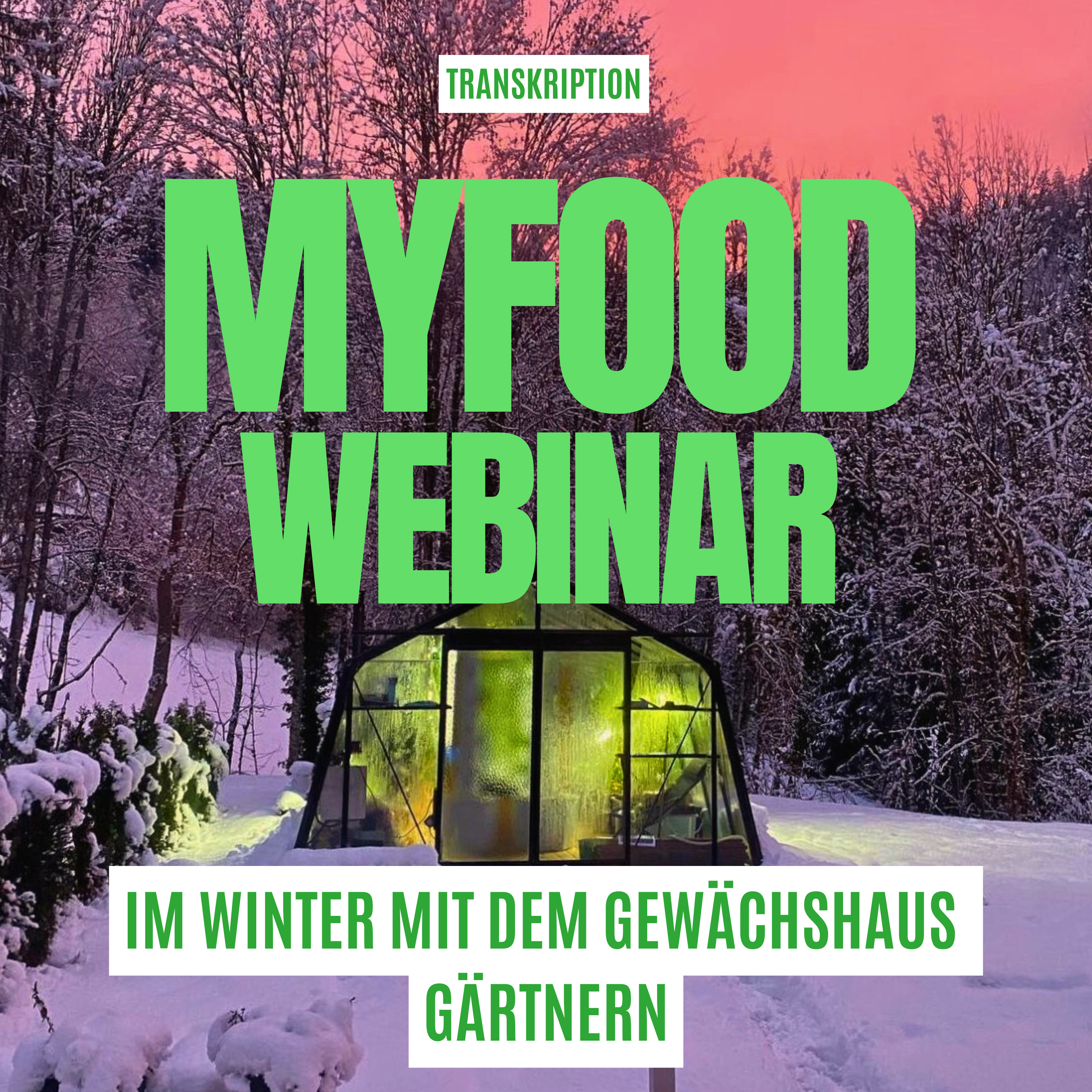 Ein produktiver Winter mit dem eigenen Gewächshaus – Myfood-Webinar Nr. 40 – Episode #1 episode artwork