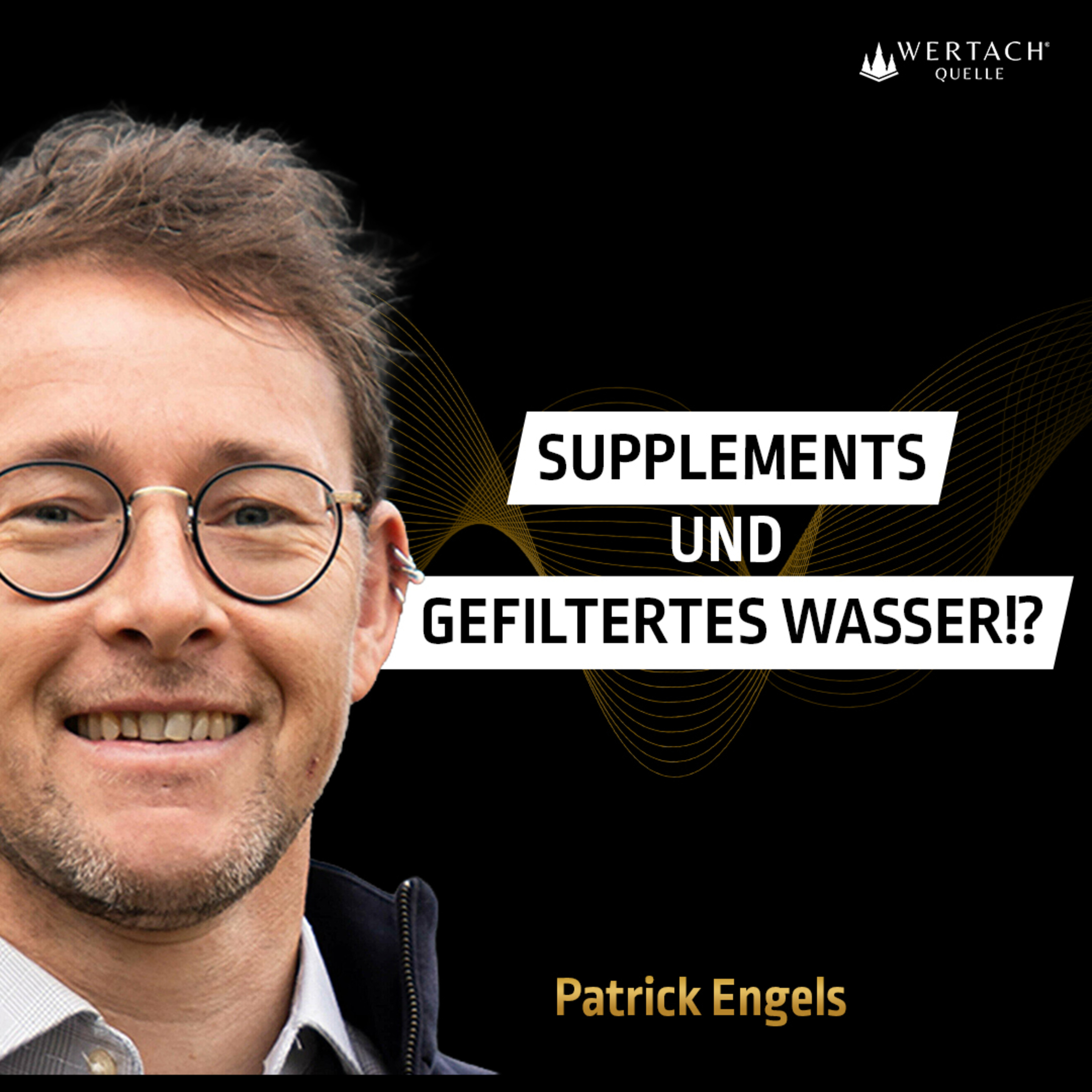 WERTACH Quelle - Der Podcast ums Thema Trinkwasser, Gesundheit und Wasserfilter