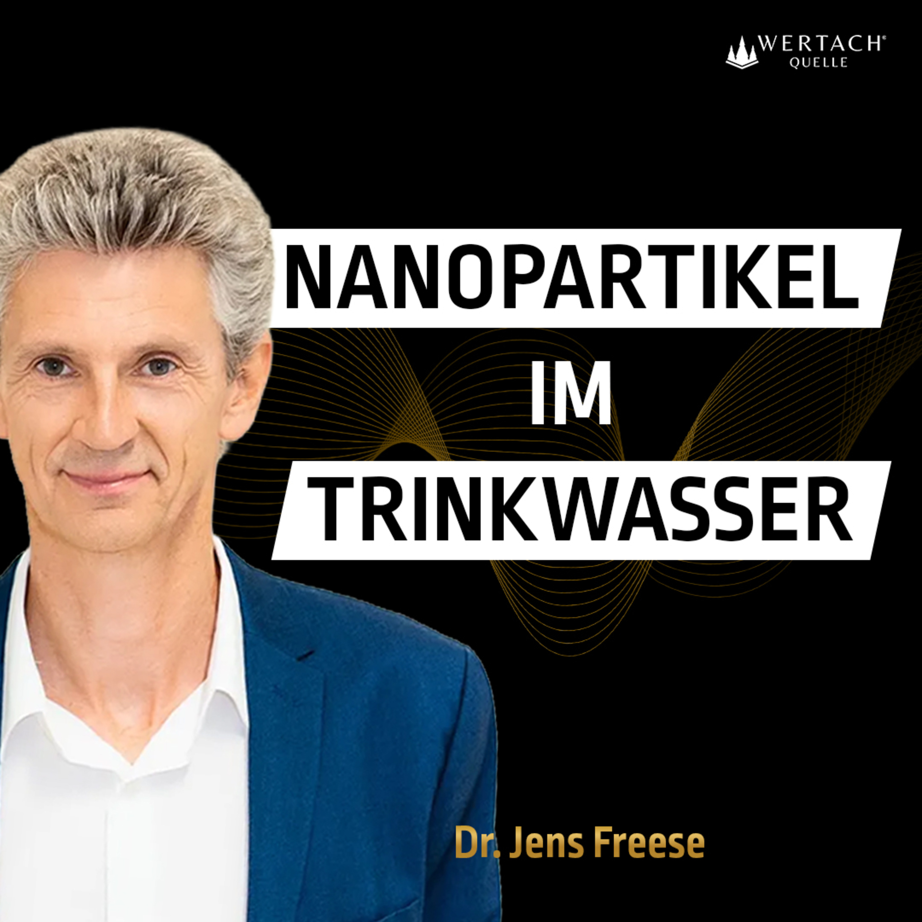 WERTACH Quelle - Der Podcast ums Thema Trinkwasser, Gesundheit und Wasserfilter
