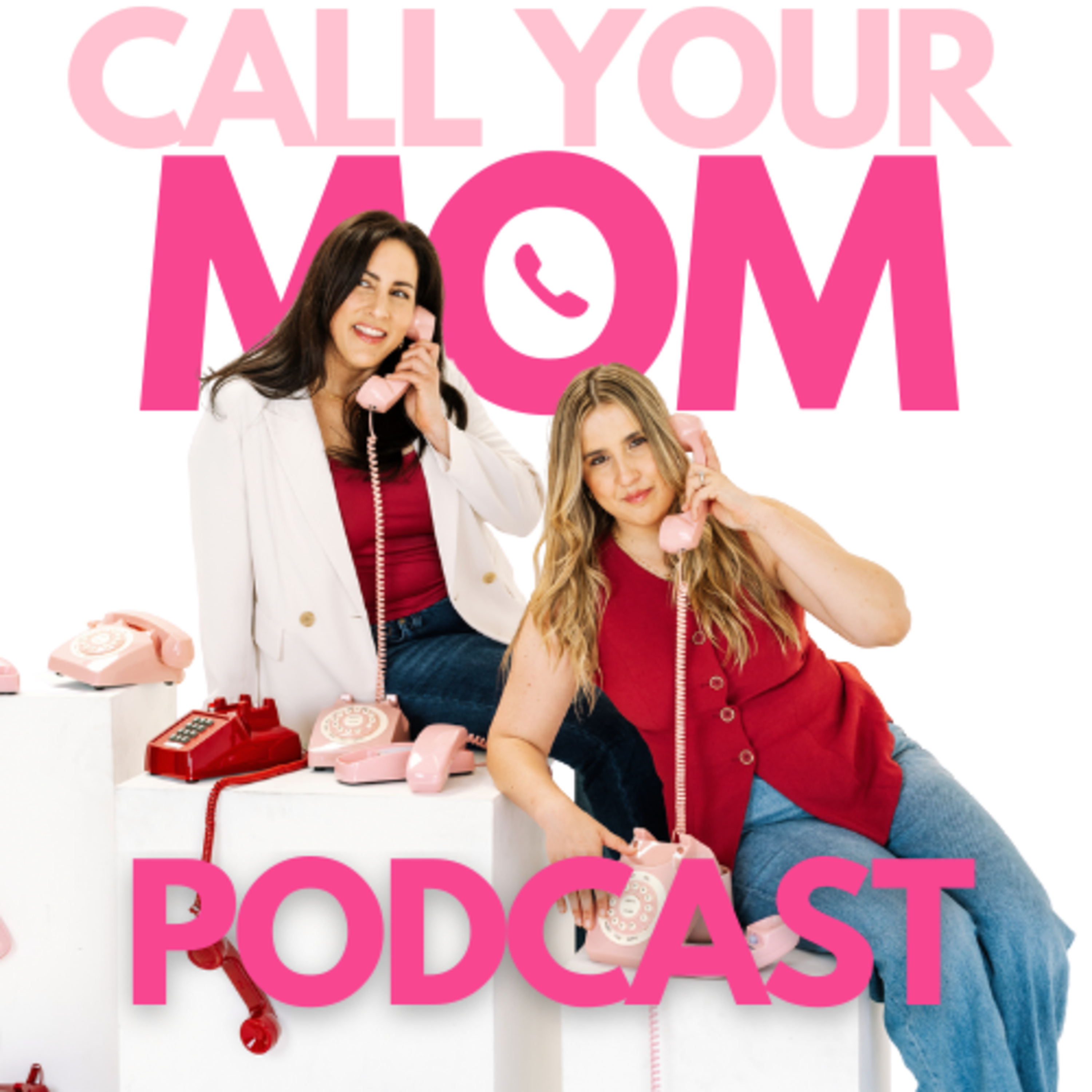 Call Your Mom Podcast™