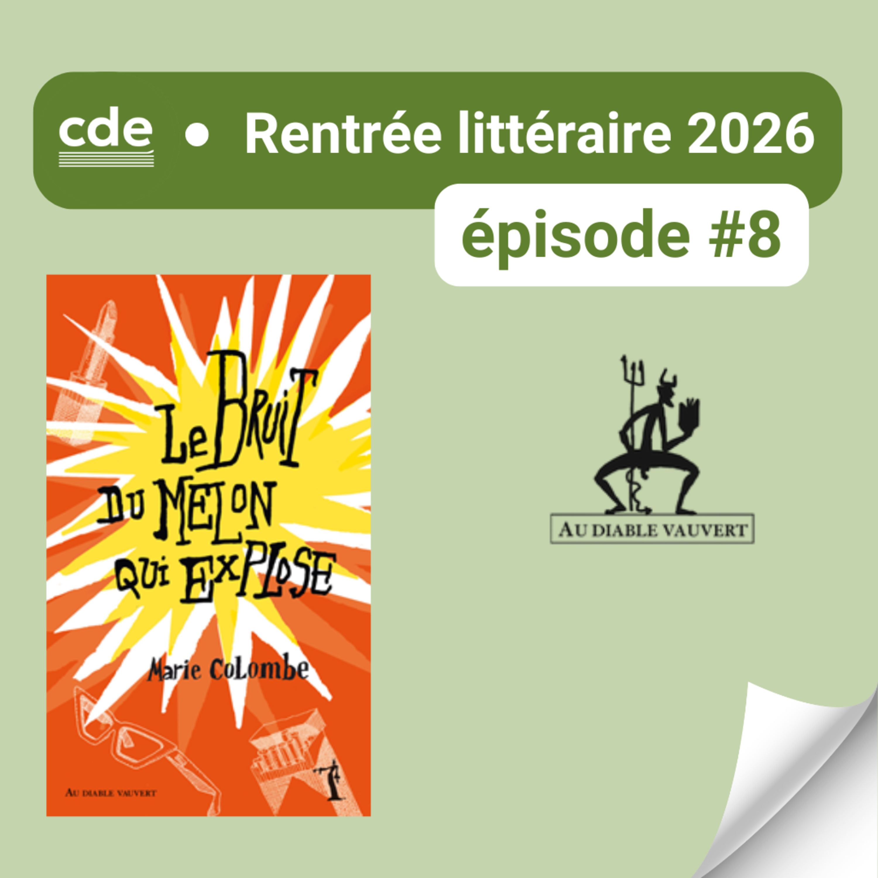 E8 - "Le Bruit du melon qui explose" de Marie Colombe - AU DIABLE VAUVERT