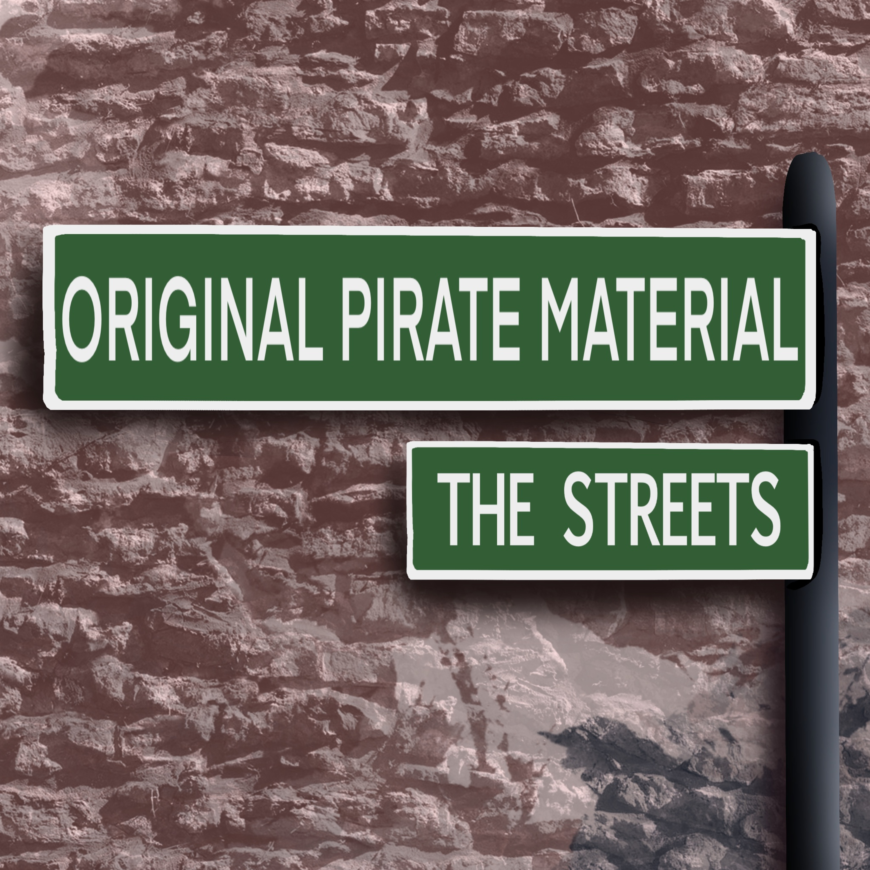 Original Pirate Material - The Streets episode artwork