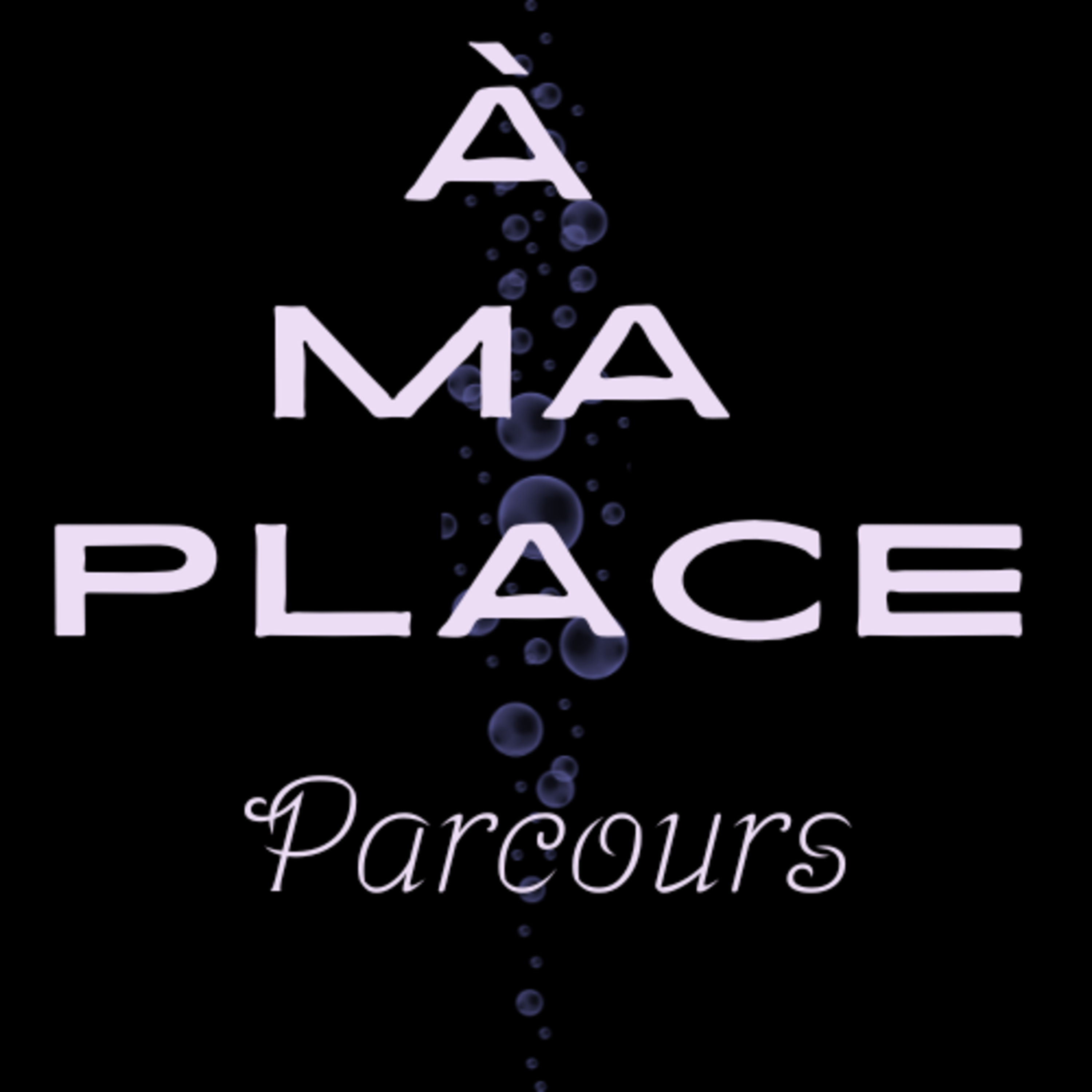 A ma place, par Lotis