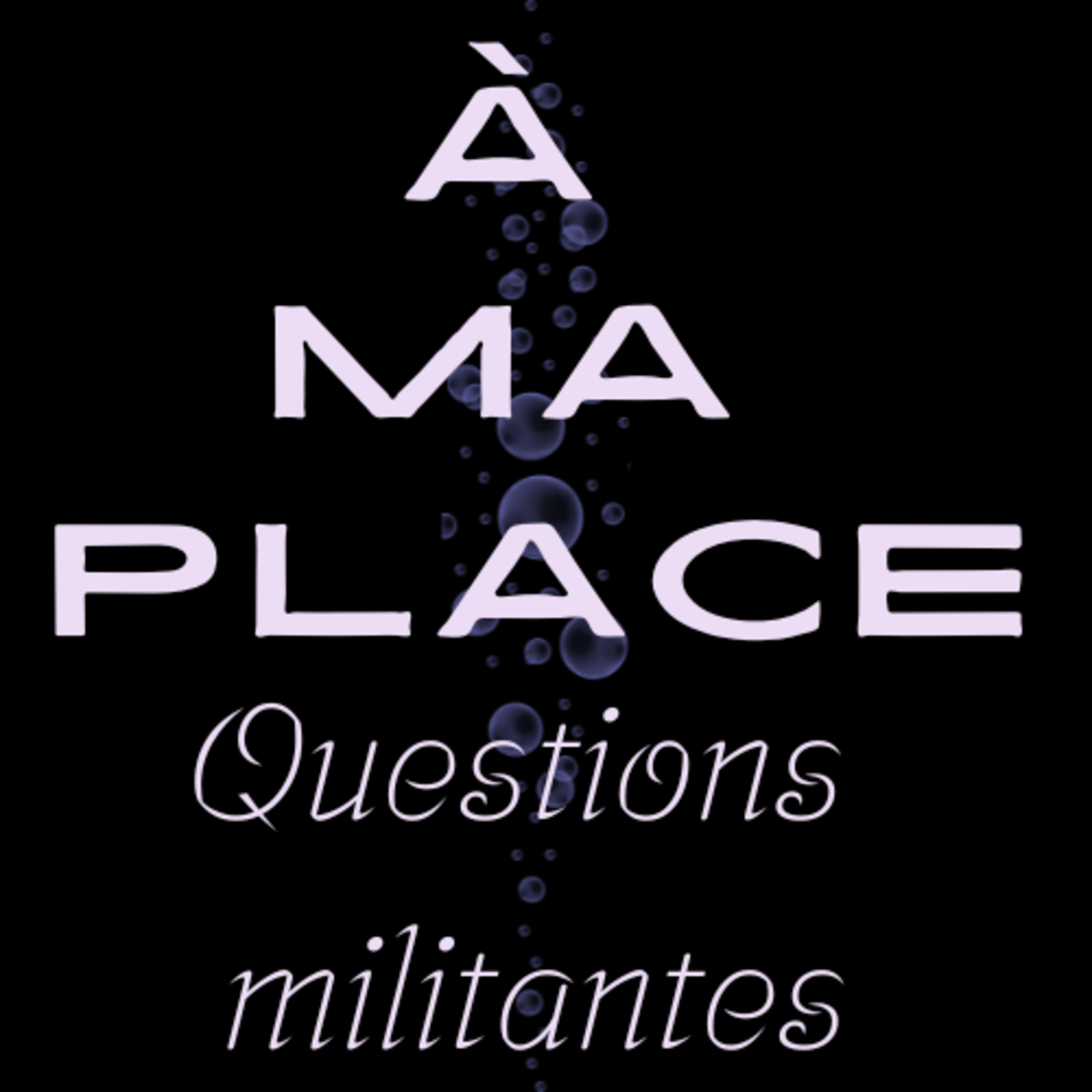 A ma place, par Lotis