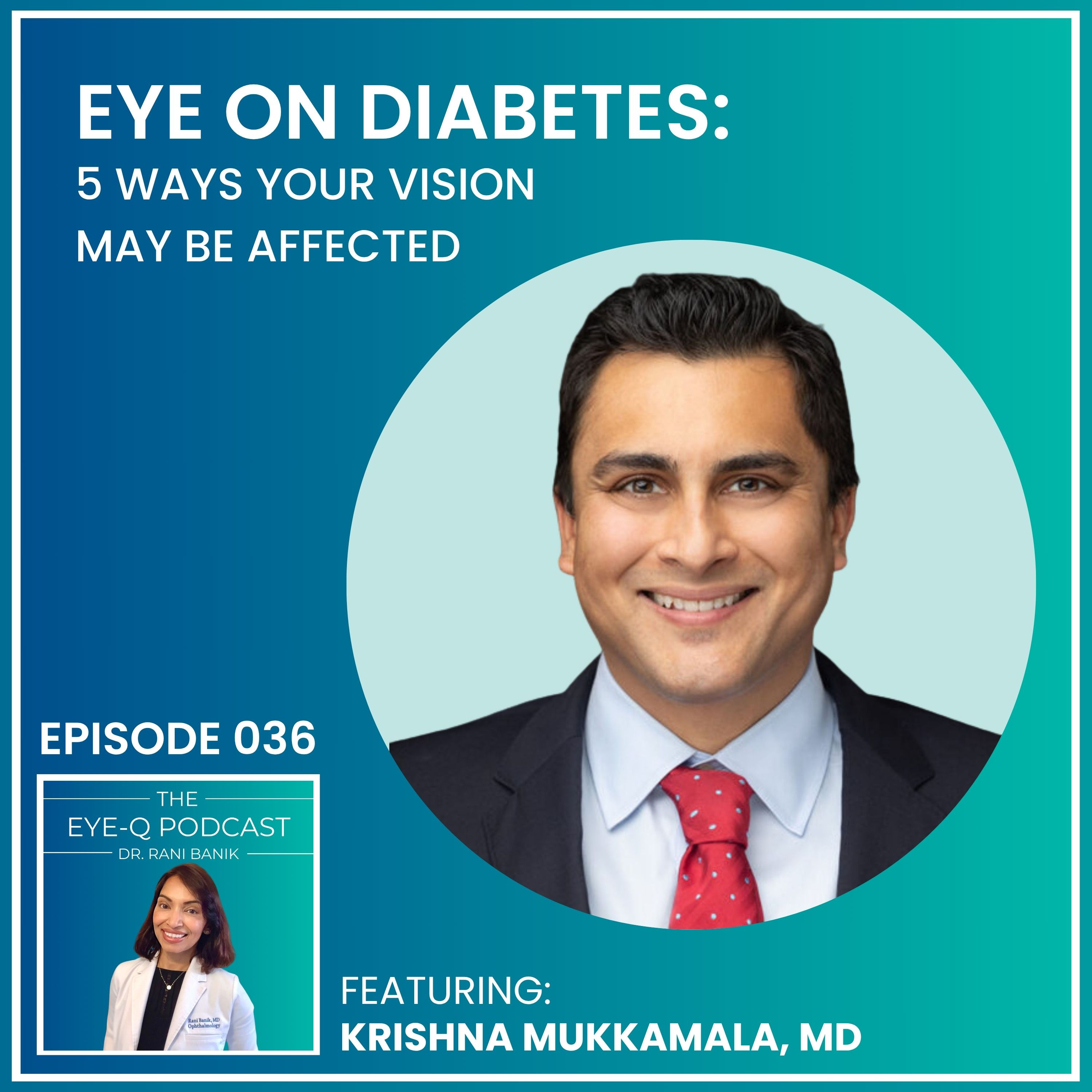 Episode 036: Eye on Diabetes: 5 Ways Your Vision May Be Affected