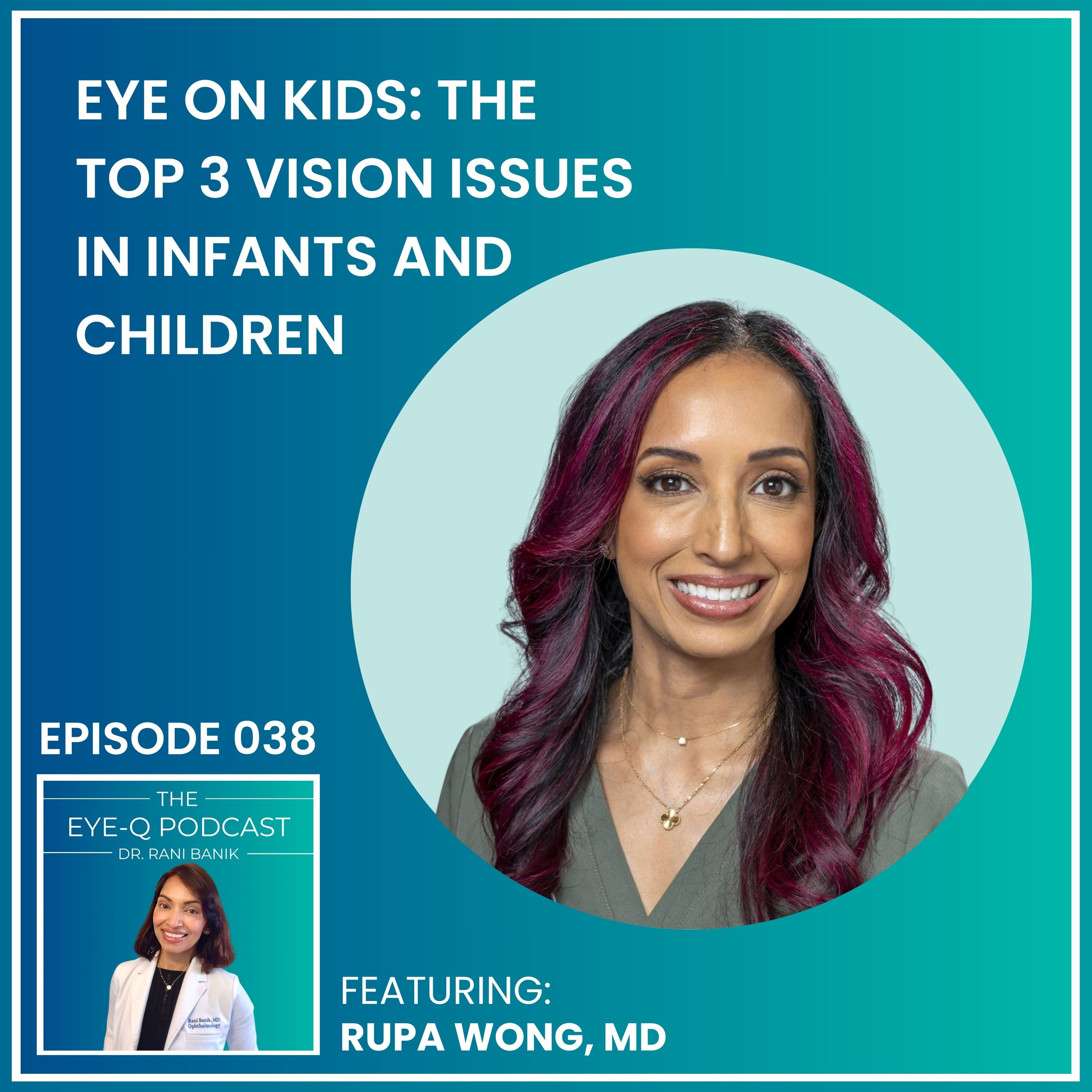 Episode 038: Eye on Kids: The Top 3 Vision Issues in Infants and Children