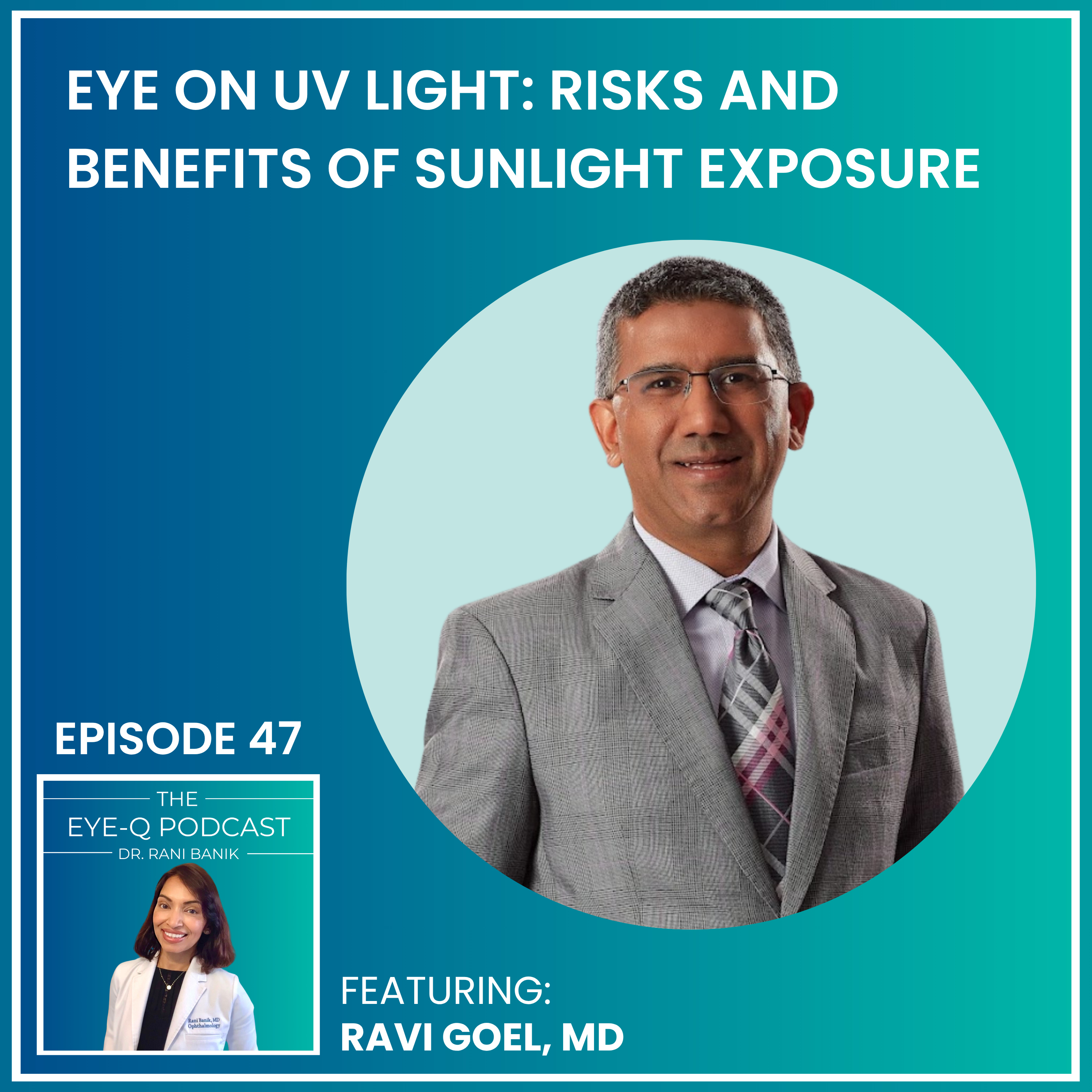 Episode 047: Eye on UV Light: Risks and Benefits of Sunlight Exposure