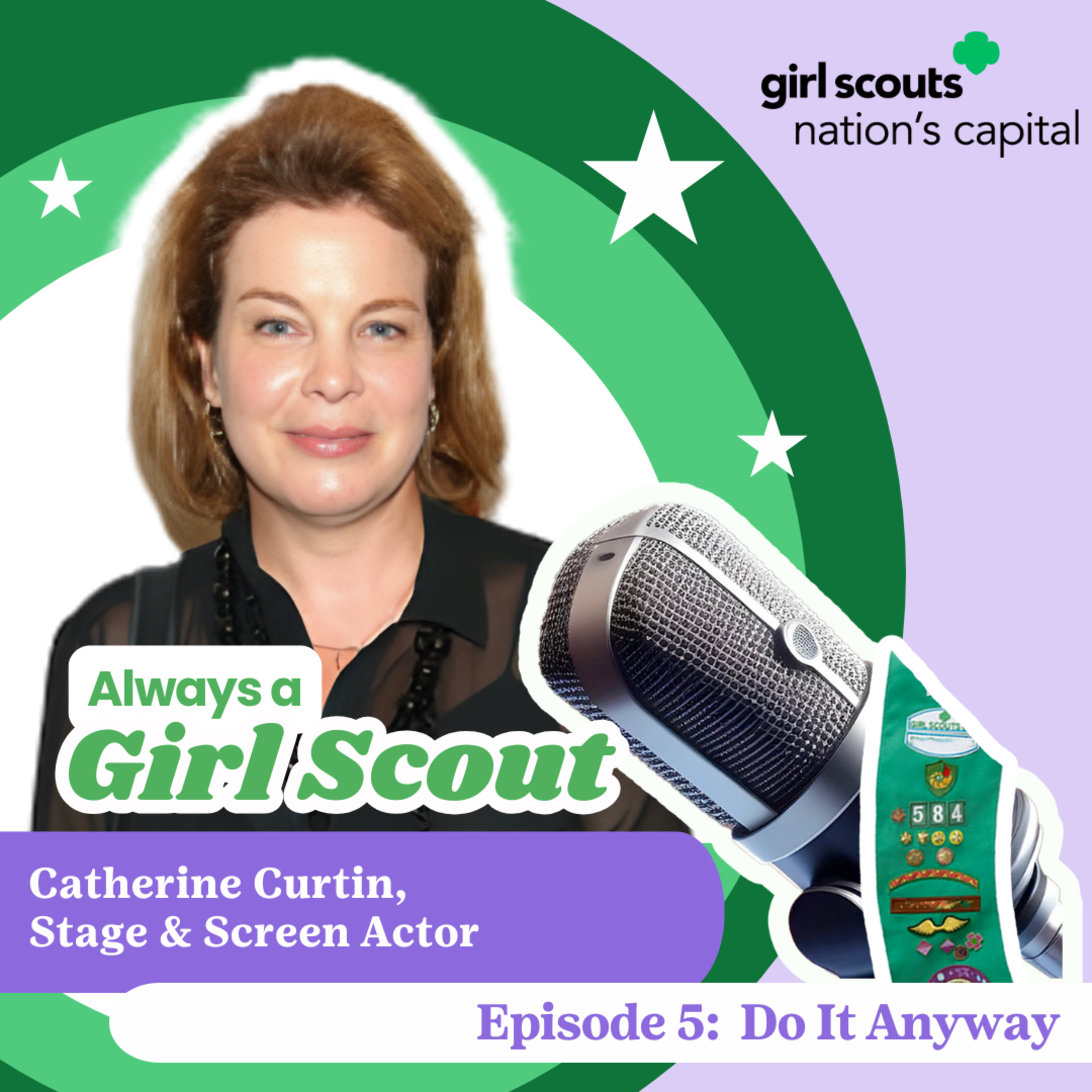 Do It Anyway: Catherine Curtin on Fearlessness, Creativity, and the Girl Scout Way episode artwork