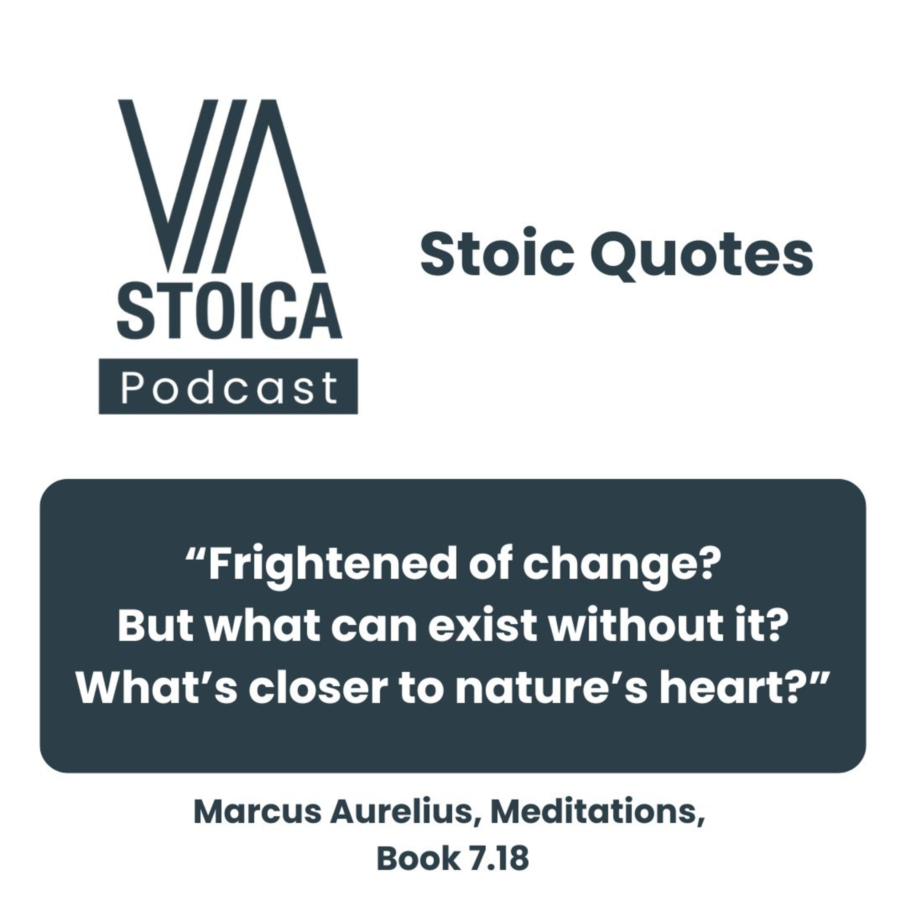 Stoic Quote: Change Is Nature’s Way: Marcus Aurelius on Embracing Life’s Flux