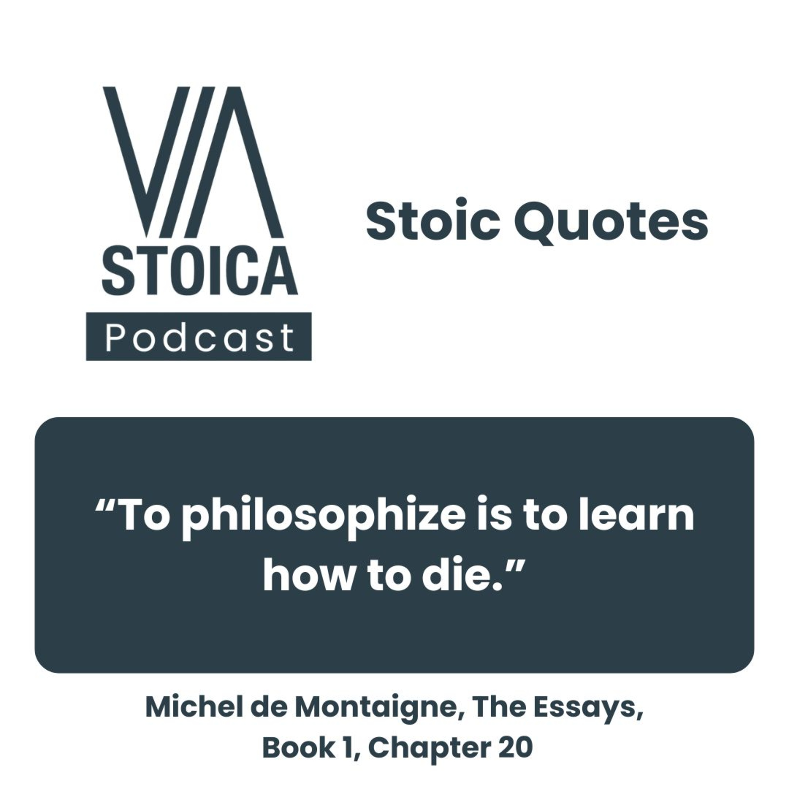Stoic Quote: To Philosophize Is to Learn How to Die: Montaigne and the Stoic View of Death