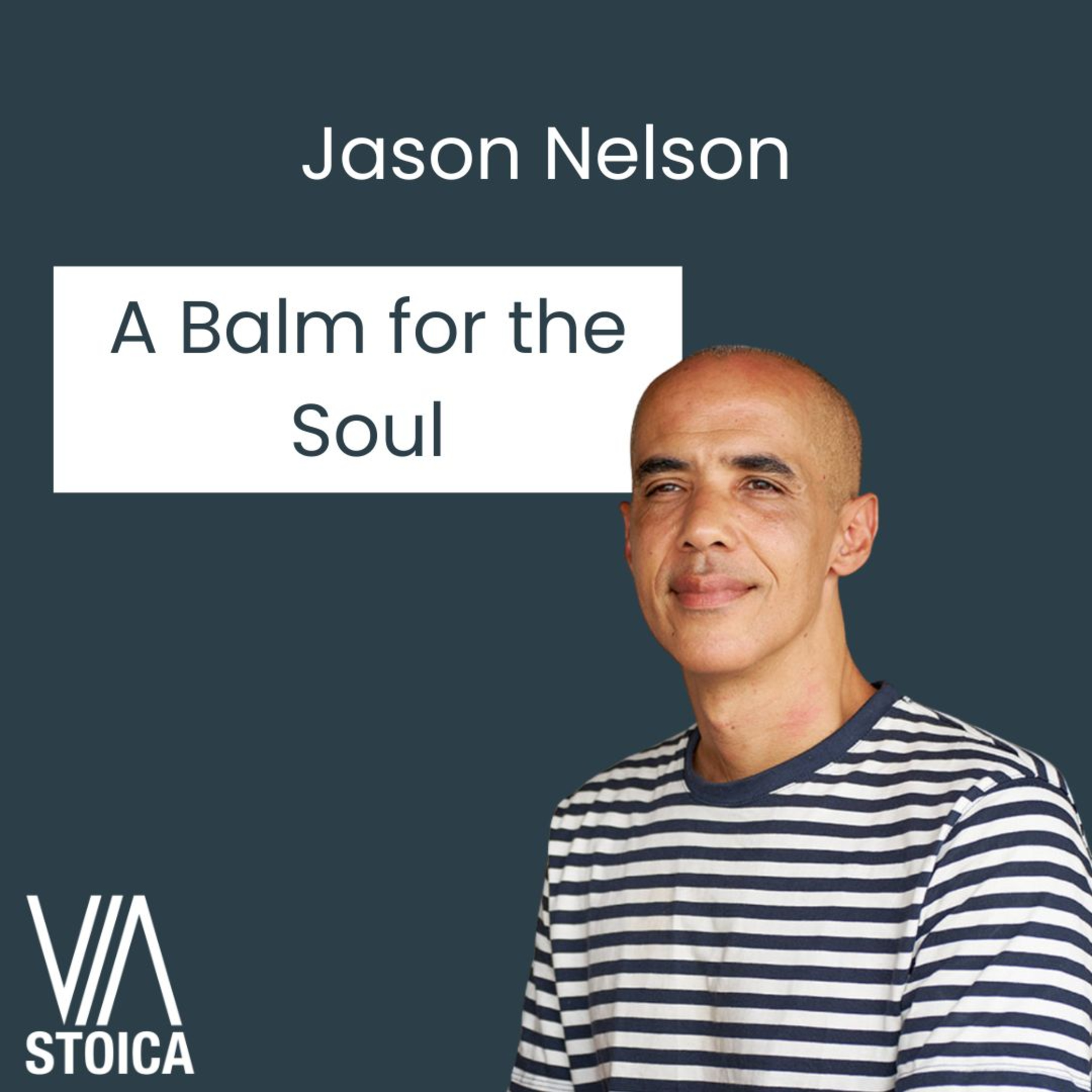 A Stoic Conversation with Jason Nelson: Six Seeds for a Happier Life episode artwork