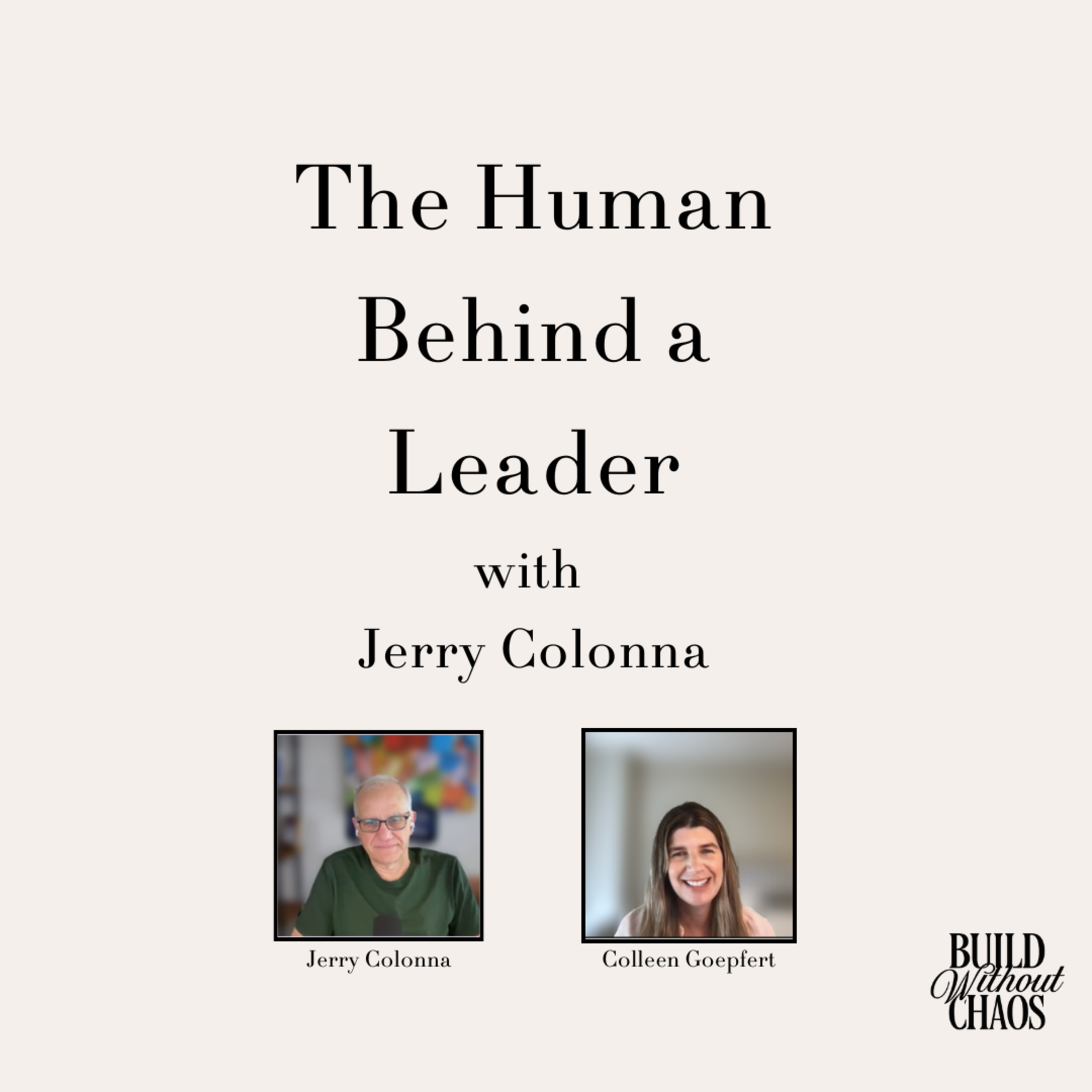 The Human Behind a Leader | Jerry Colonna, CEO & Co-Founder of Reboot